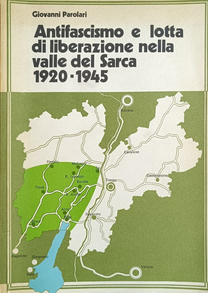 ANTIFASCISMO E LOTTA DI LIBERAZIONE NELLA VALLE DEL SARCA 1920 …