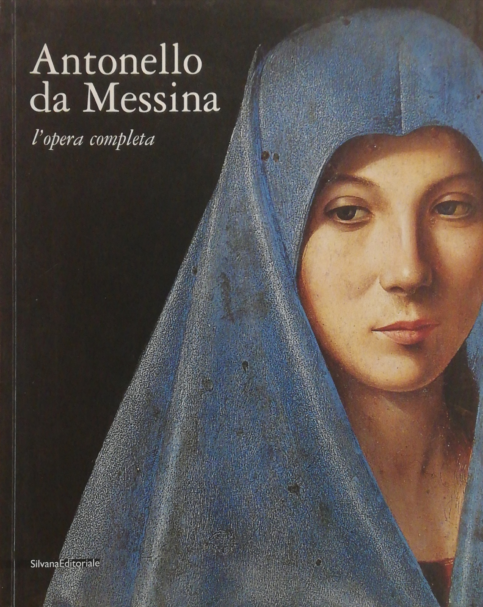 ANTONELLO DA MESSINA. L'OPERA COMPLETA