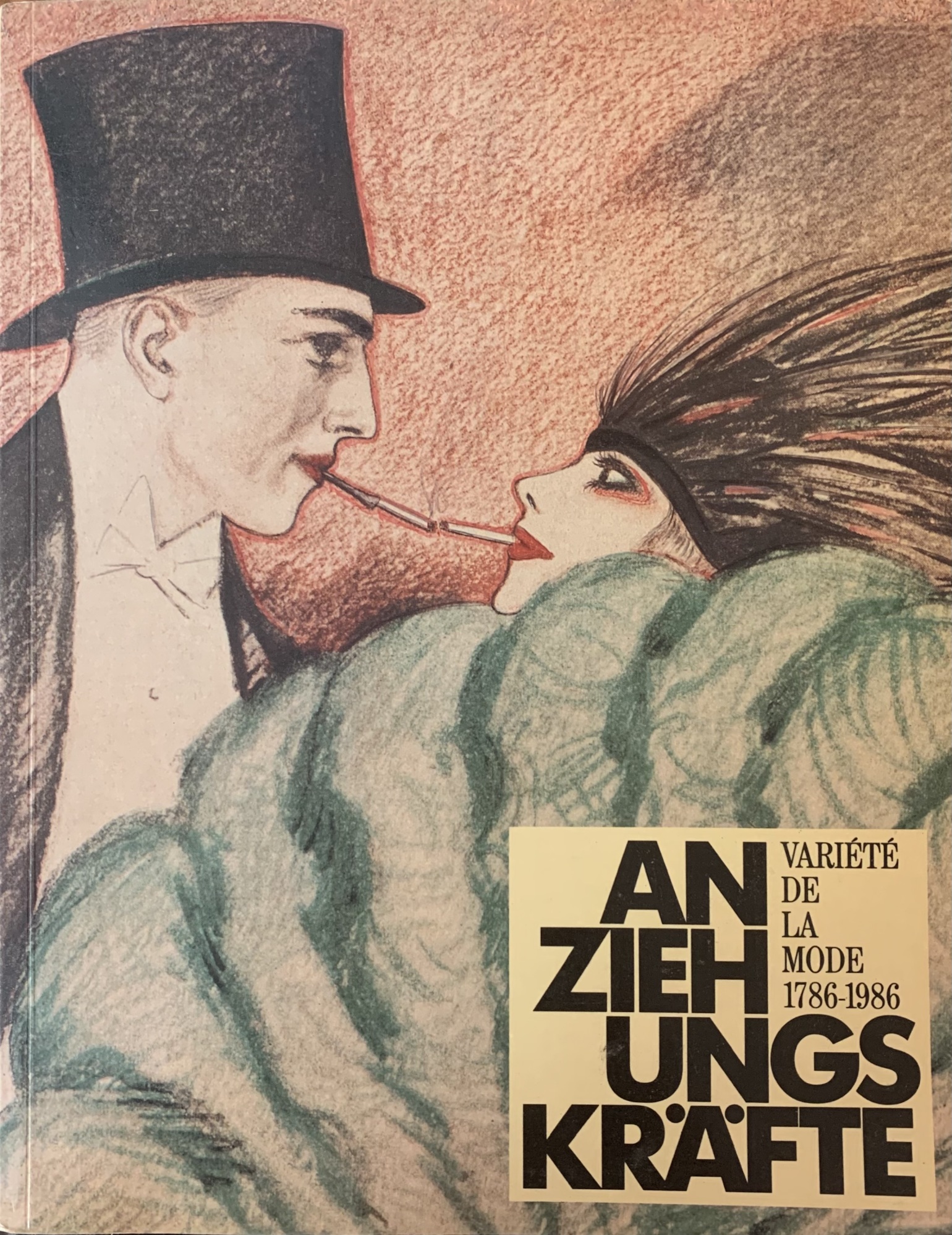 ANZIEHUNGSKRAFTE. VARIETE DE LA MODE 1786-1986