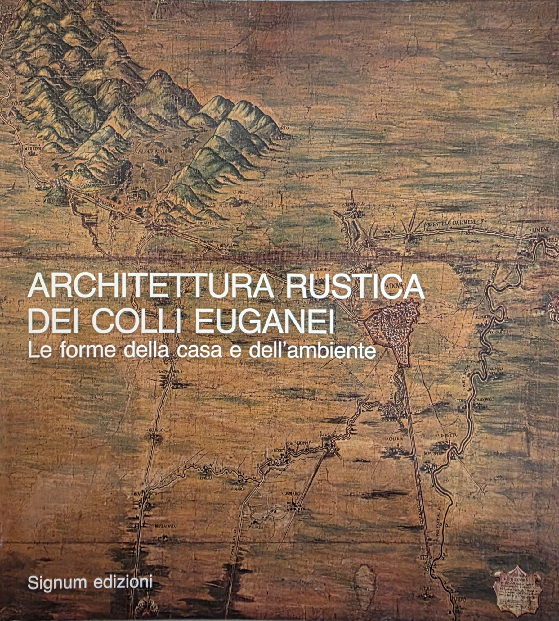 ARCHITETTURA RUSTICA DEI COLLI EUGANEI. LE FORME DELLA CASA E …