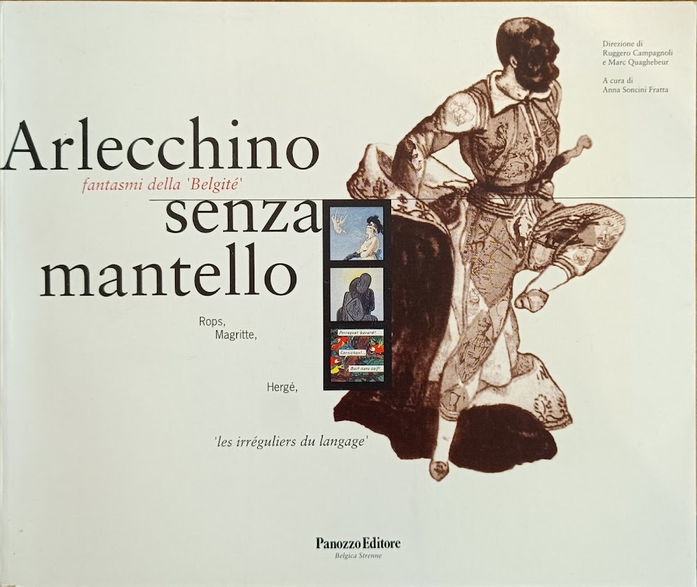 ARLECCHINO SENZA MANTELLO. FANTASMI DELLA "BELGITE'"