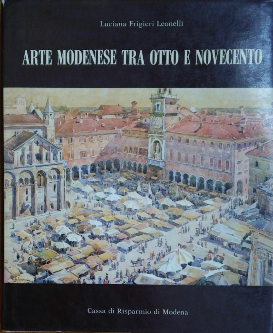 ARTE MODENESE TRA OTTO E NOVECENTO