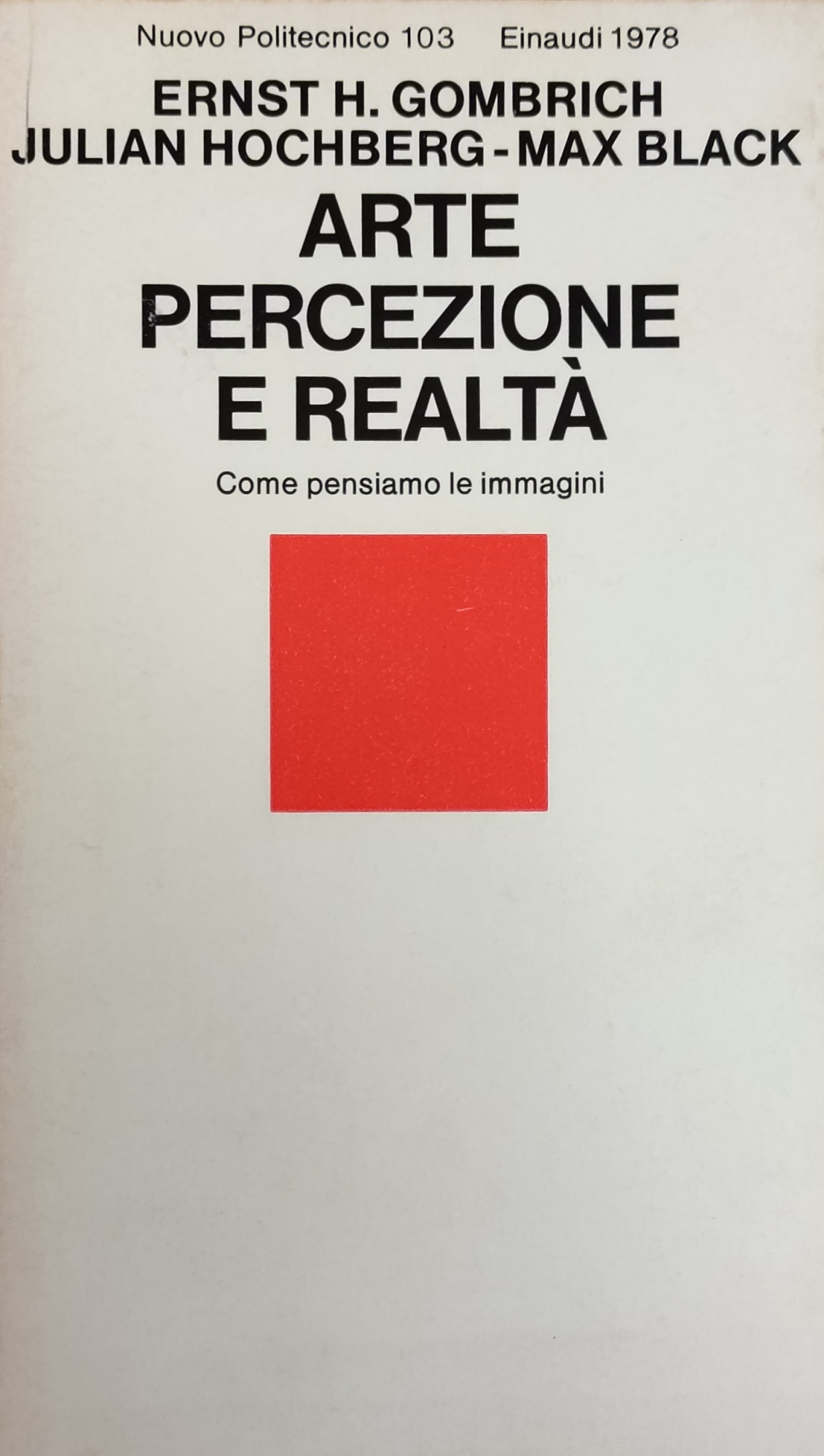 ARTE PERCEZIONE E REALTÀ. COME PENSIAMO LE IMMAGINI
