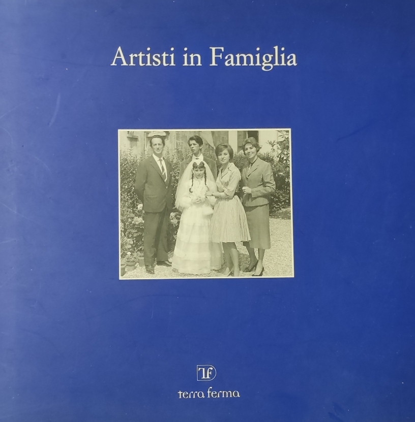 ARTISTI IN FAMIGLIA