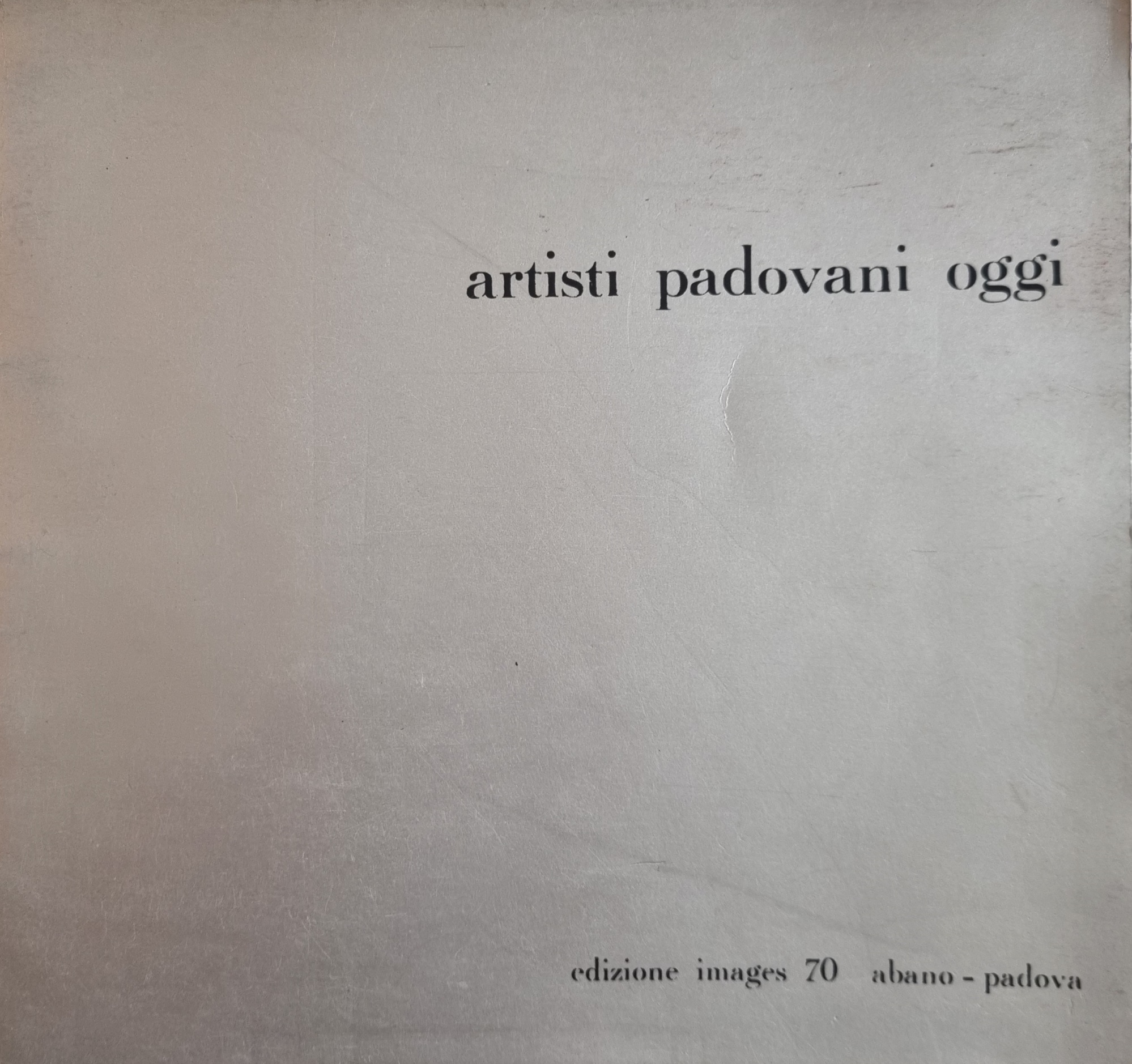 ARTISTI PADOVANI OGGI