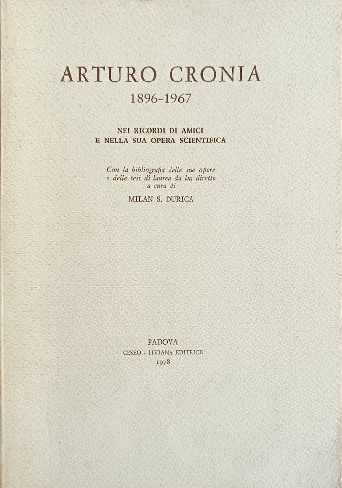 ARTURO CRONIA 1896-1967. NEI RICORDI DI AMICI E NELLA SUA …