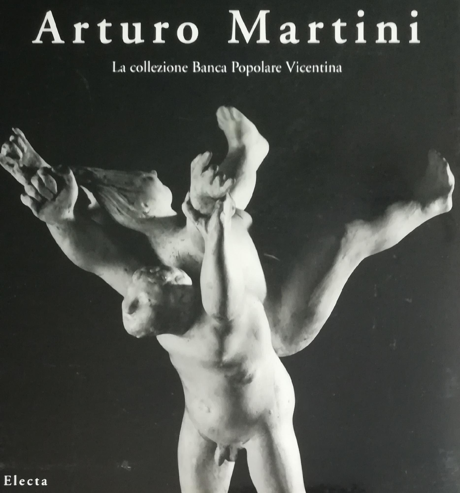 ARTURO MARTINI. LA COLLEZIONE BANCA POPOLARE VICENTINA