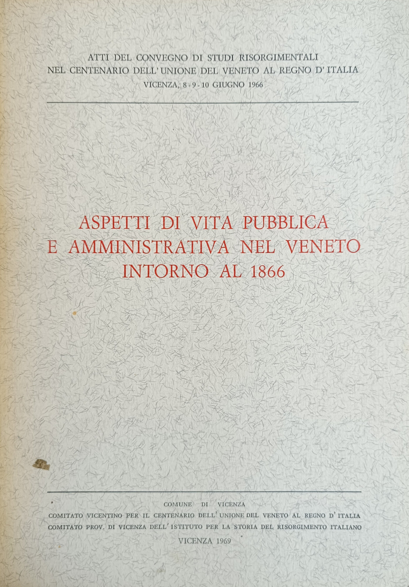 ASPETTI DI VITA PUBBLICA E AMMINISTRATIVA NEL VENETO INTORNO AL …
