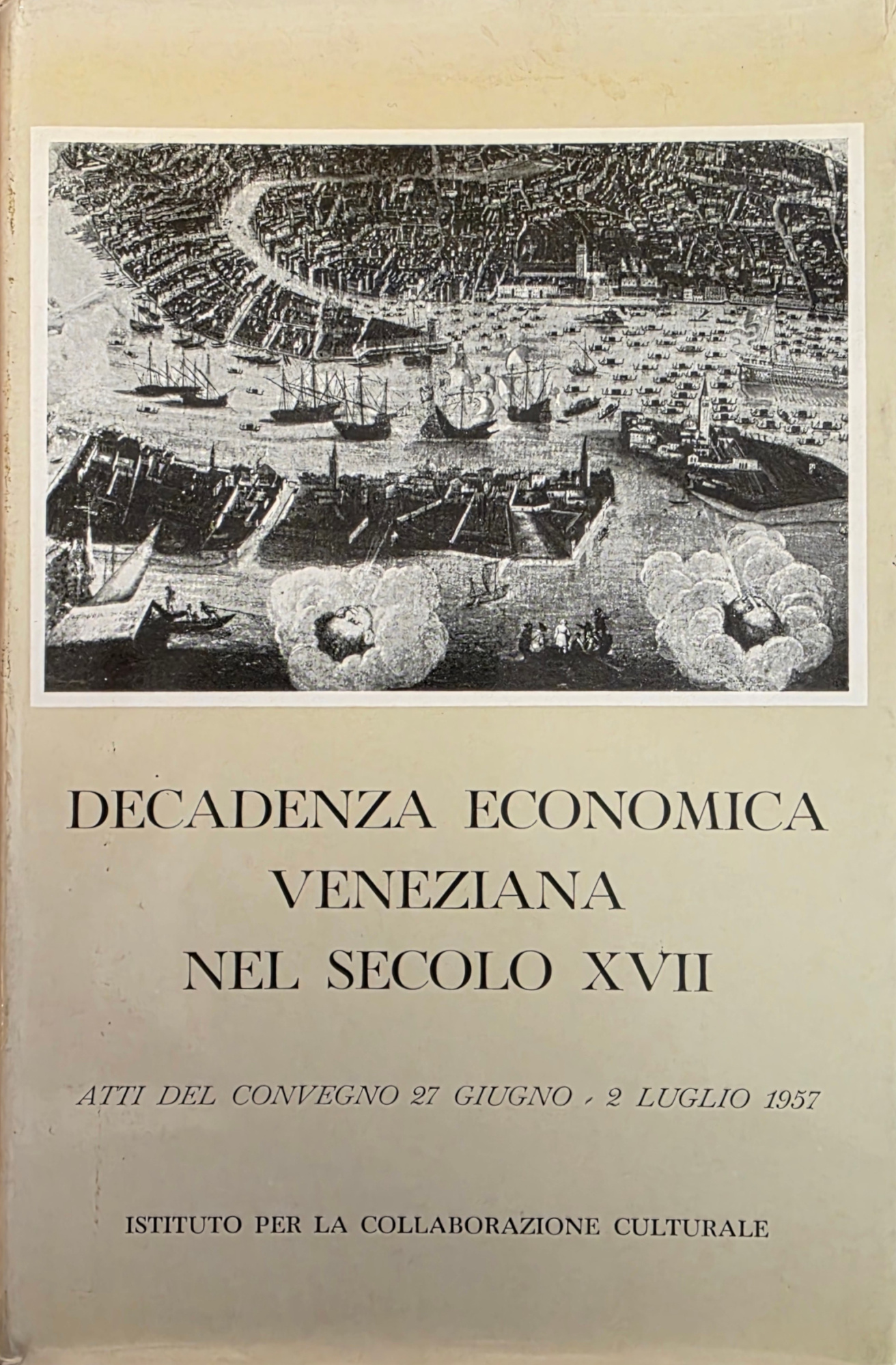 ASPETTI E CAUSE DELLA DECADENZA ECONOMICA VENEZIANA NEL SECOLO XVII
