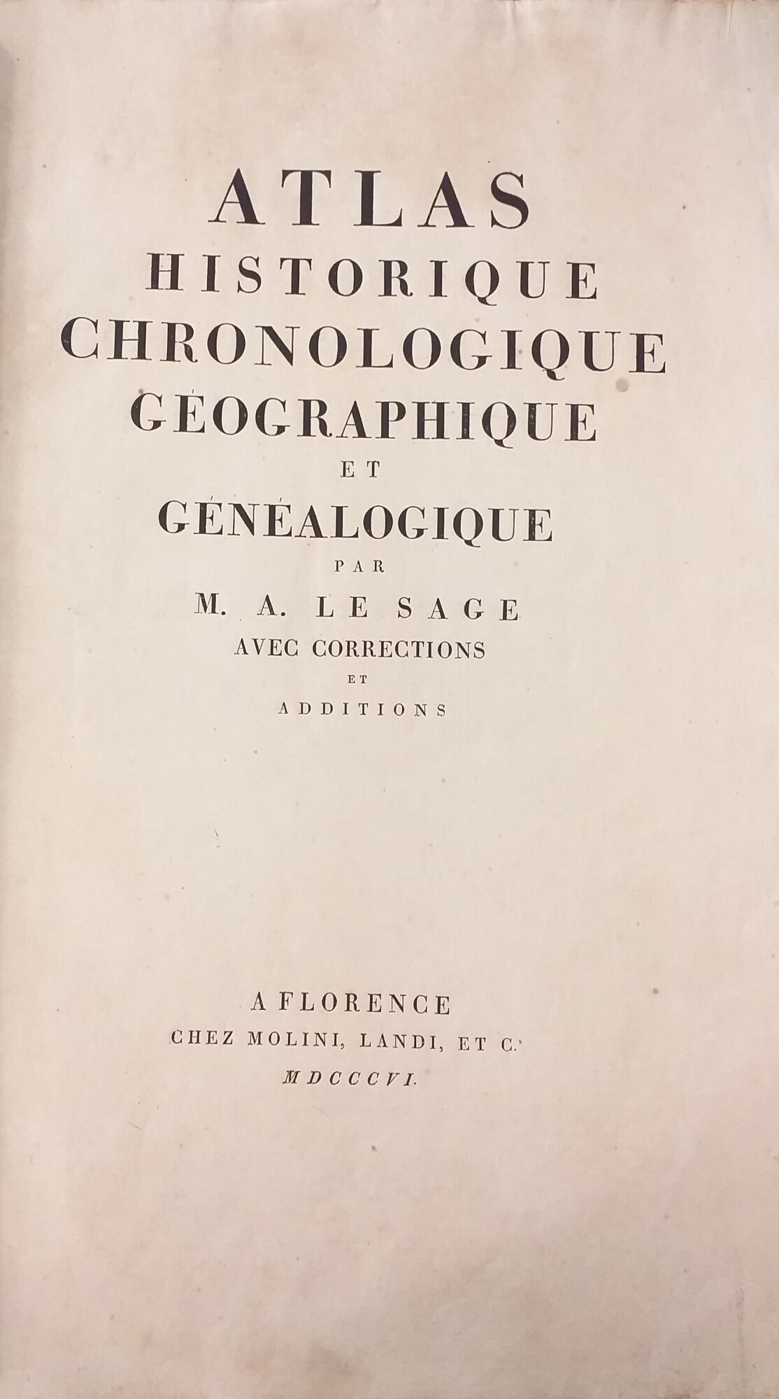 ATLAS HISTORIQUE CHRONOLOGIQUE GEOGRAPHIQUE ET GÉNÉALOGIQUE