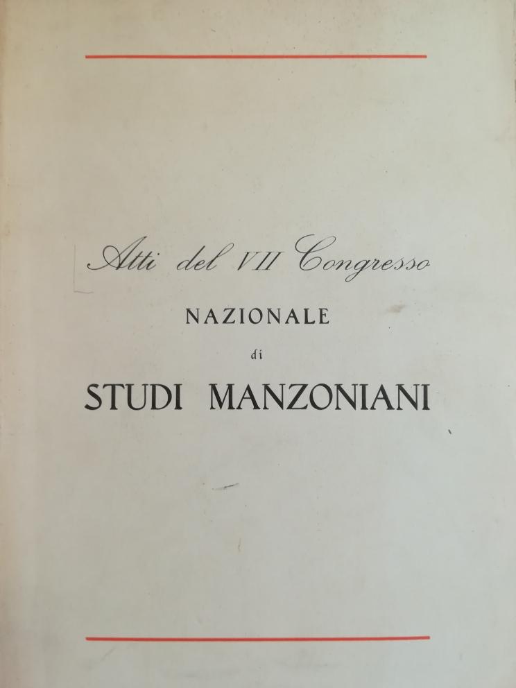 ATTI DEL VII CONGRESSO NAZONALE DI STUDI MANZONIANI