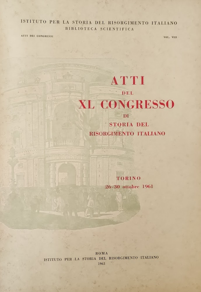 ATTI DEL XL CONGRESSO DI STORIA DEL RISORGIMENTO ITALIANO