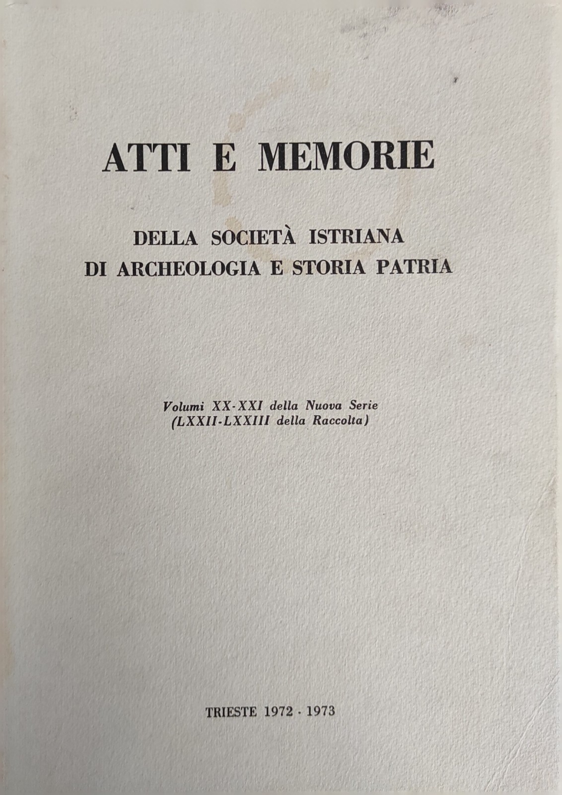 ATTI E MEMORIE DELLA SOCIETÀ ISTRIANA DI ARCHEOLOGIA E STORIA …