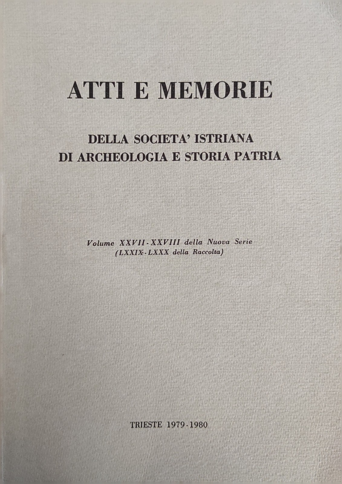 ATTI E MEMORIE DELLA SOCIETÀ ISTRIANA DI ARCHEOLOGIA E STORIA …