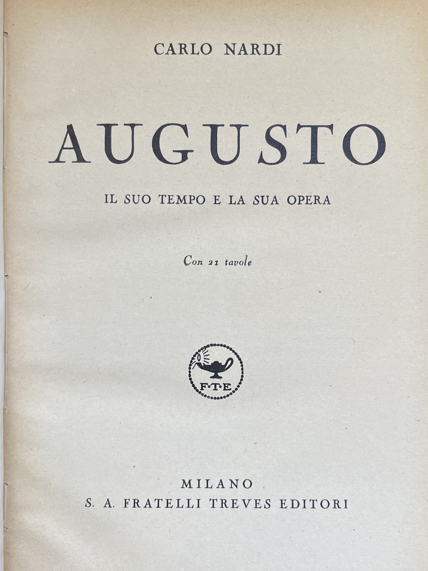 AUGUSTO. IL SUO TEMPO E LA SUA OPERA