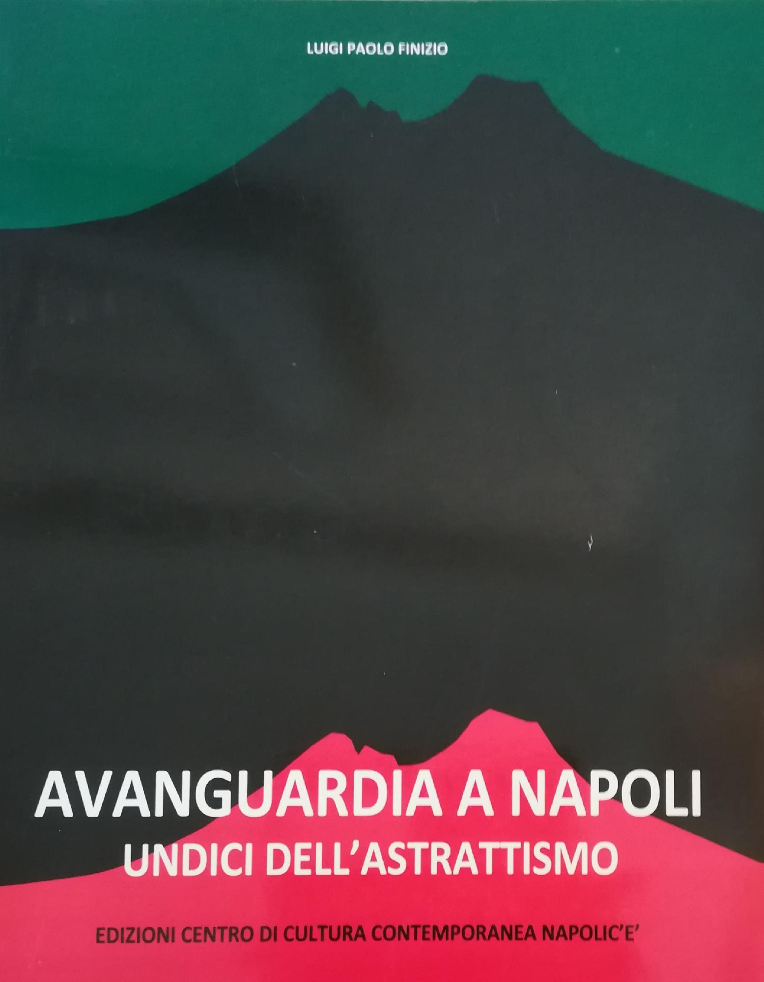 AVANGUARDIA A NAPOLI UNDICI DELL' ASTRATTISMO