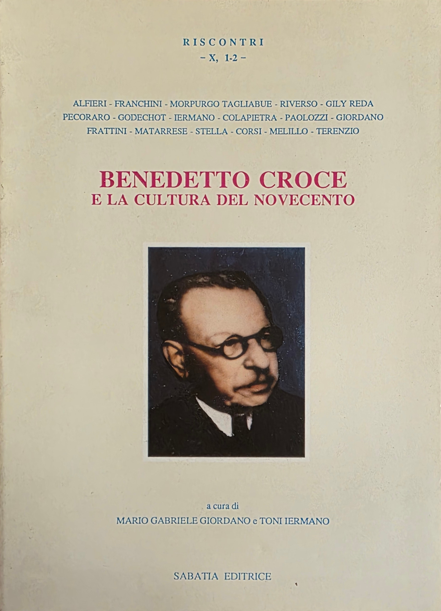 BENEDETTO CROCE E LA CULTURA DEL NOVECENTO