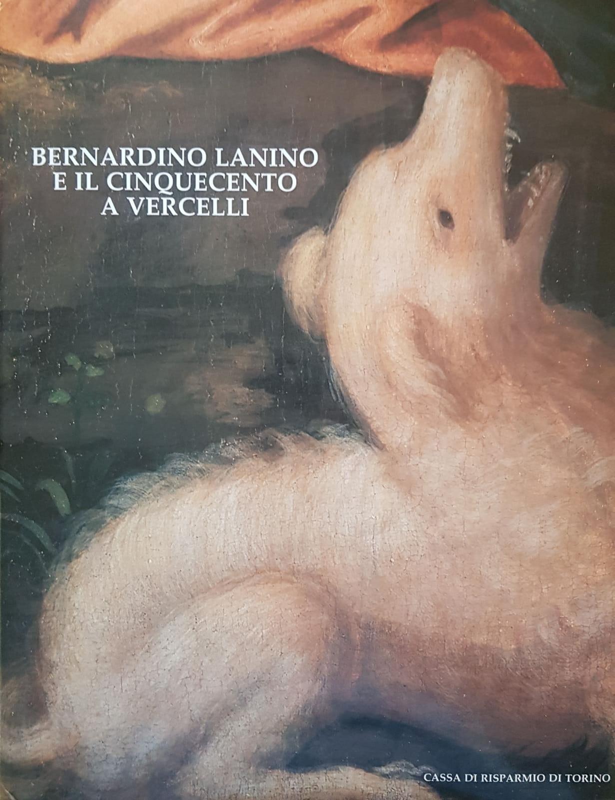 BERNARDINO LANINO E IL CINQUECENTO A VERCELLI