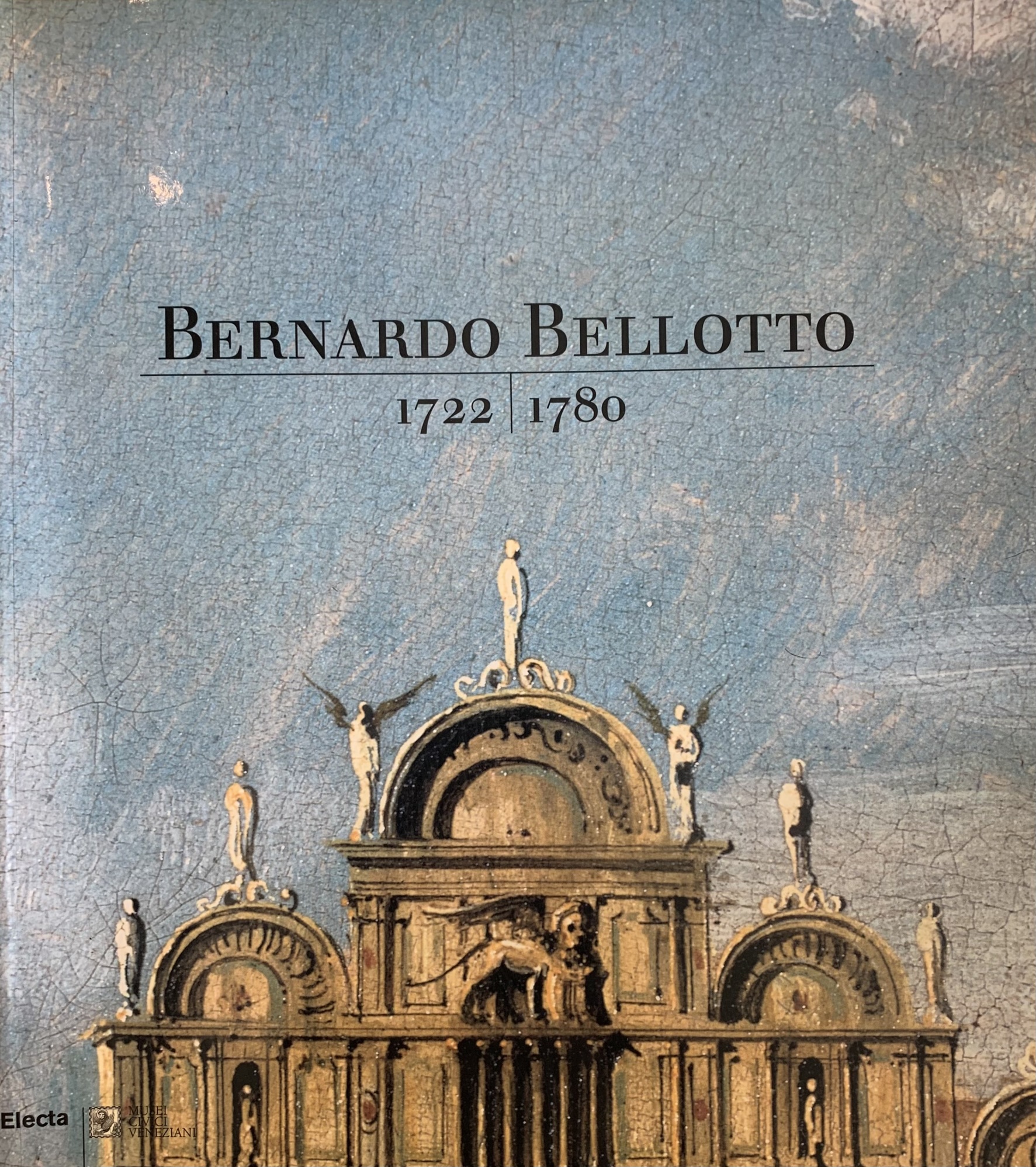BERNARDO BELLOTTO 1722-1780
