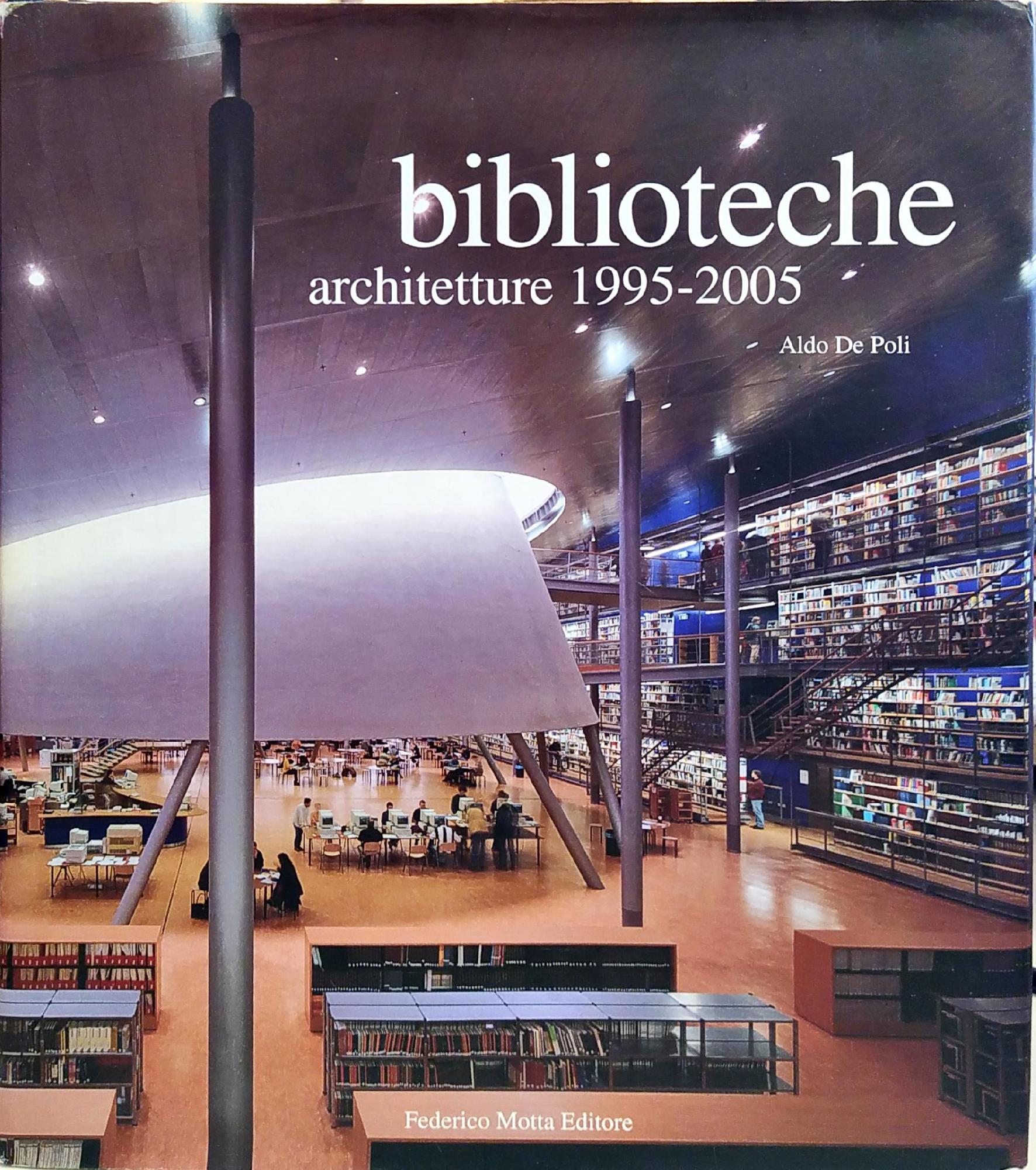 BIBLIOTECHE. ARCHITETTURE 1995-2005