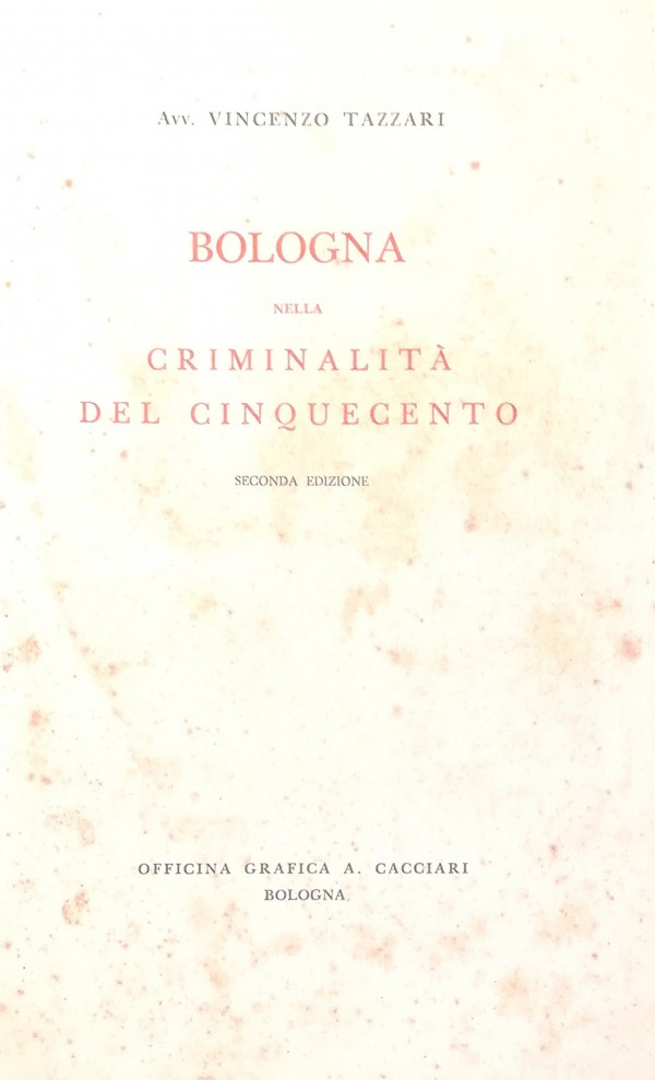 BOLOGNA NELLA CRIMINALITÀ DEL CINQUECENTO
