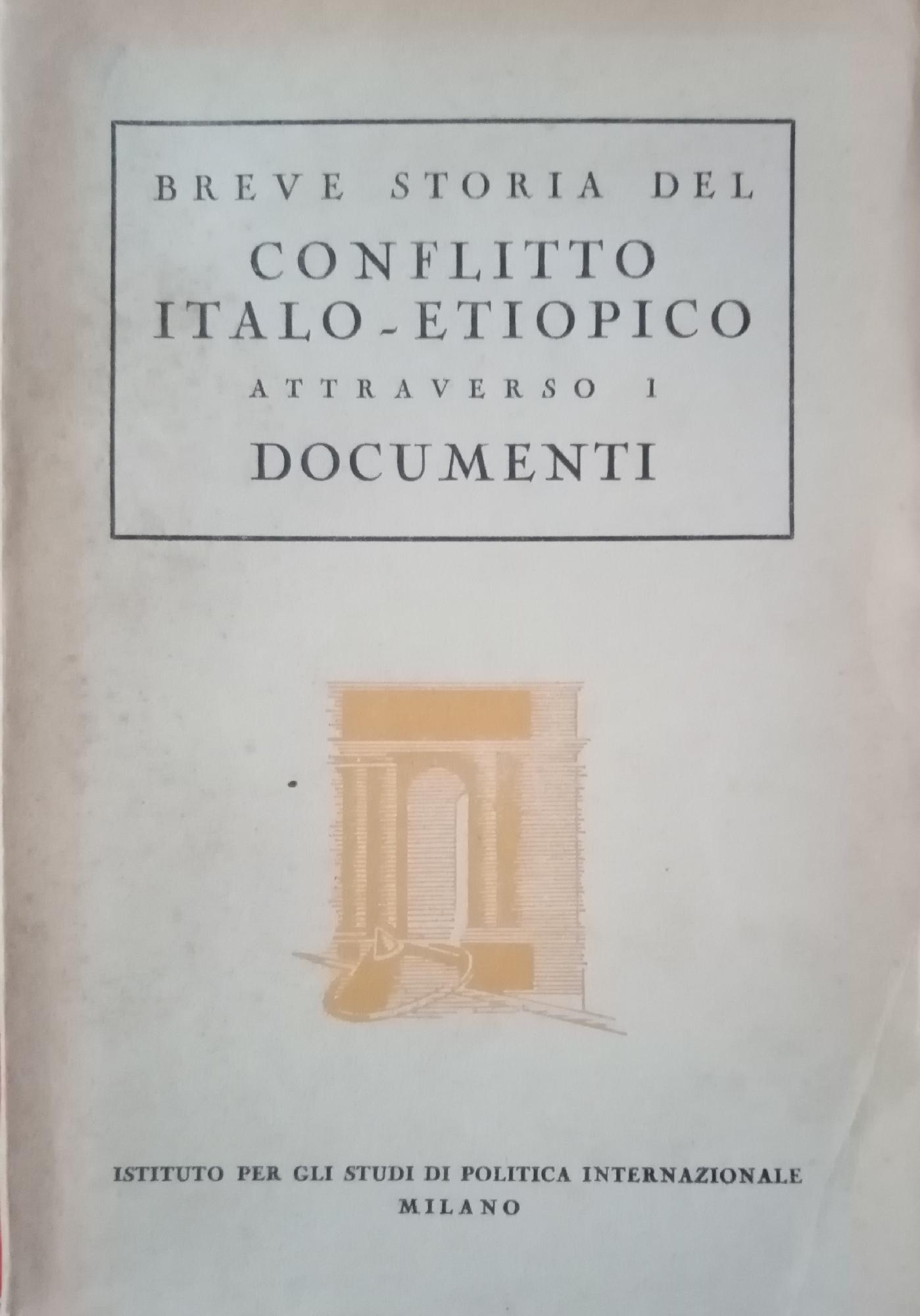 BREVE STORIA DEL CONFLITTO ITALO-ETIOPICO ATTRAVERSO I DOCUMENTI