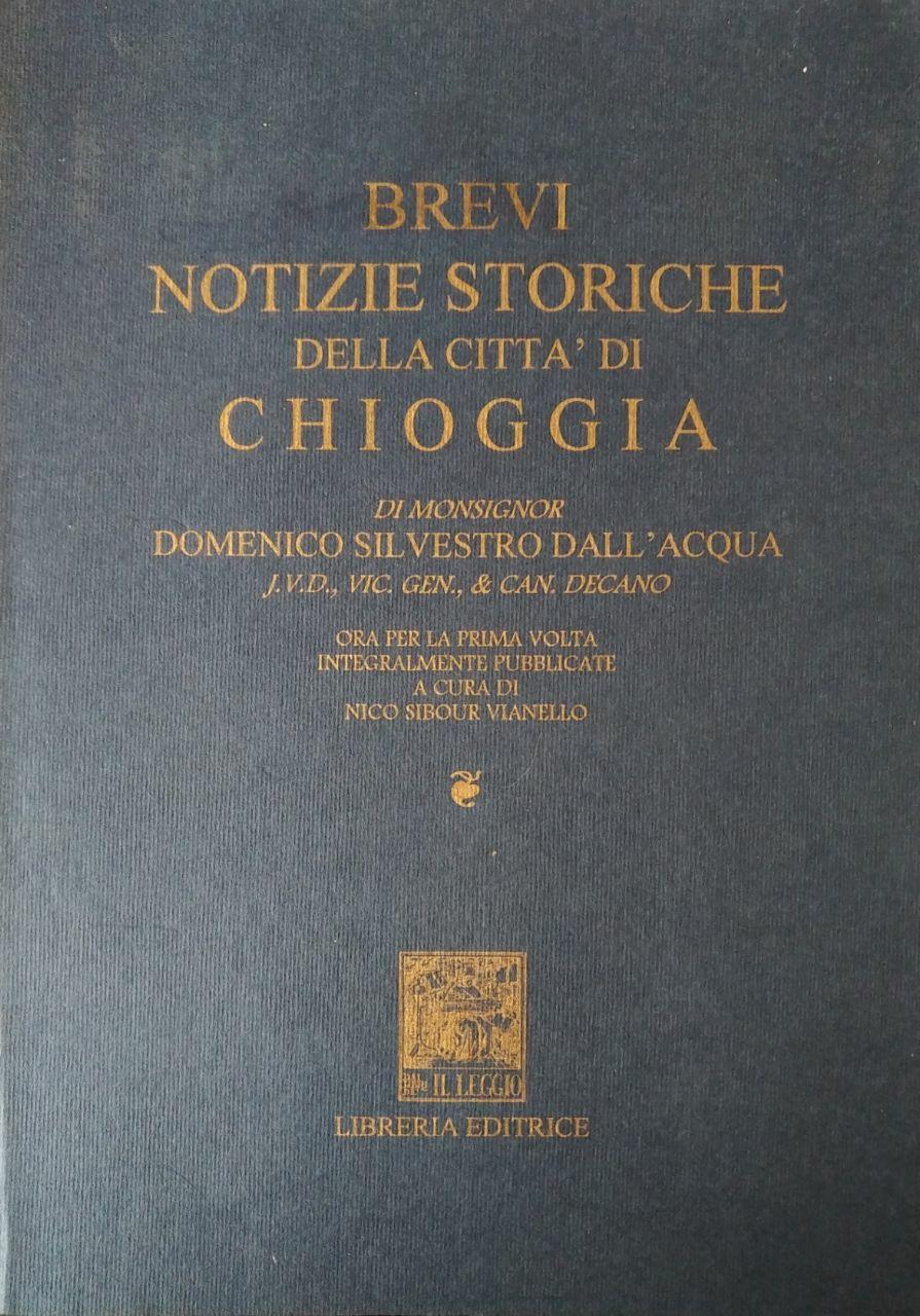 BREVI NOTIZIE STORICHE DELLA CITTÀ DI CHIOGGIA