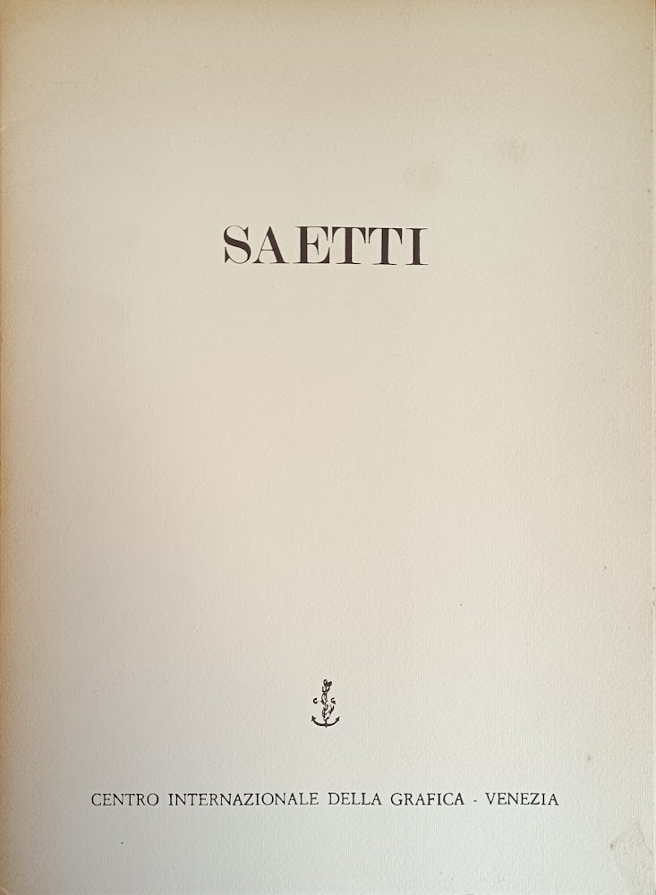 BRUNO SAETTI. MOSTRA ANTOLOGICA DELL'OPERA GRAFICA (1960 - 1981)