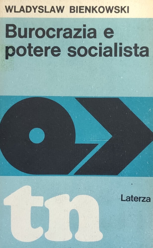 BUROCRAZIA E POTERE SOCIALISTA