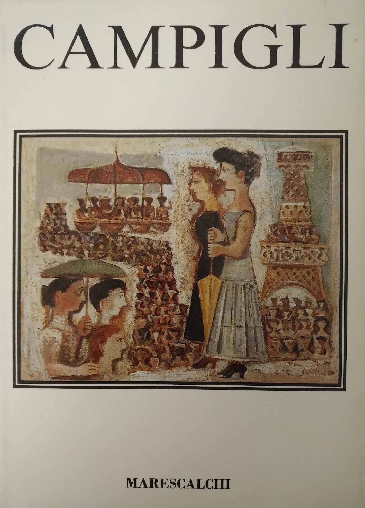 CAMPIGLI. PRIGIONIERO DI VITE TRASCORSE