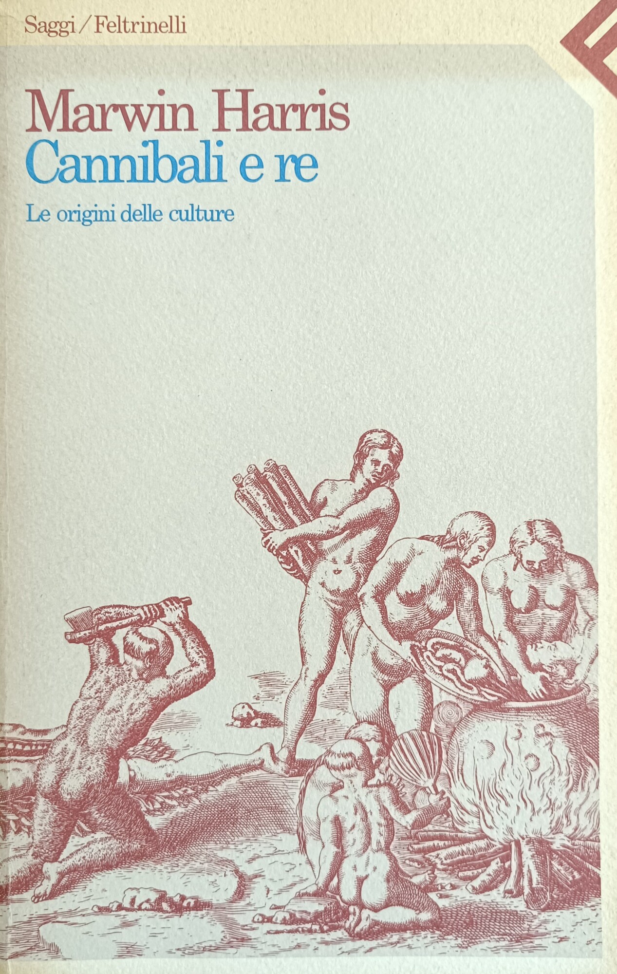 CANNIBALI E RE. LE ORIGINI DELLE CULTURE