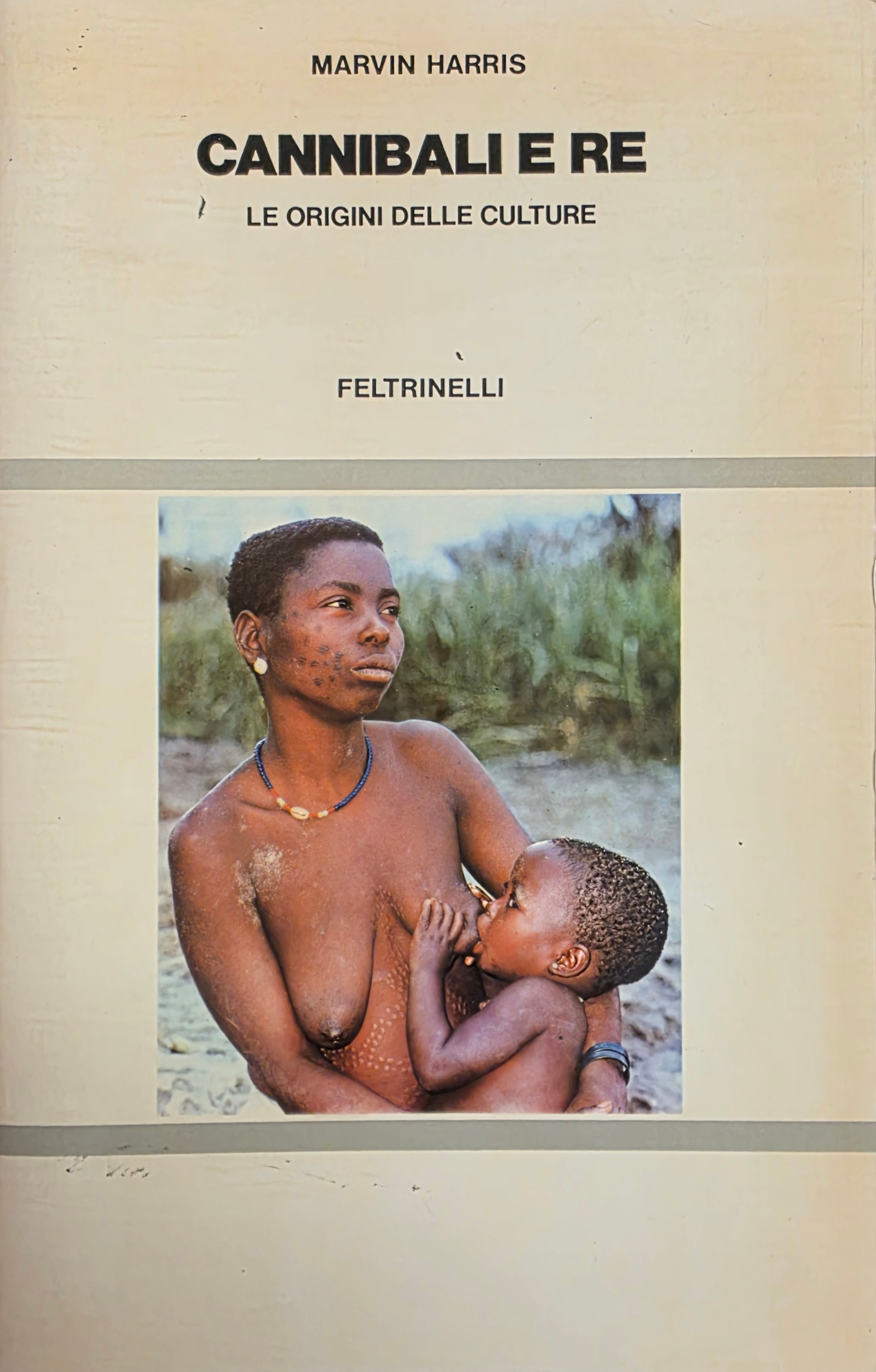 CANNIBALI E RE. LE ORIGINI DELLE CULTURE