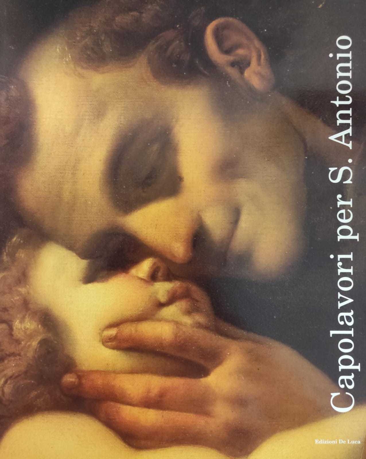 CAPOLAVORI PER SANT' ANTONIO