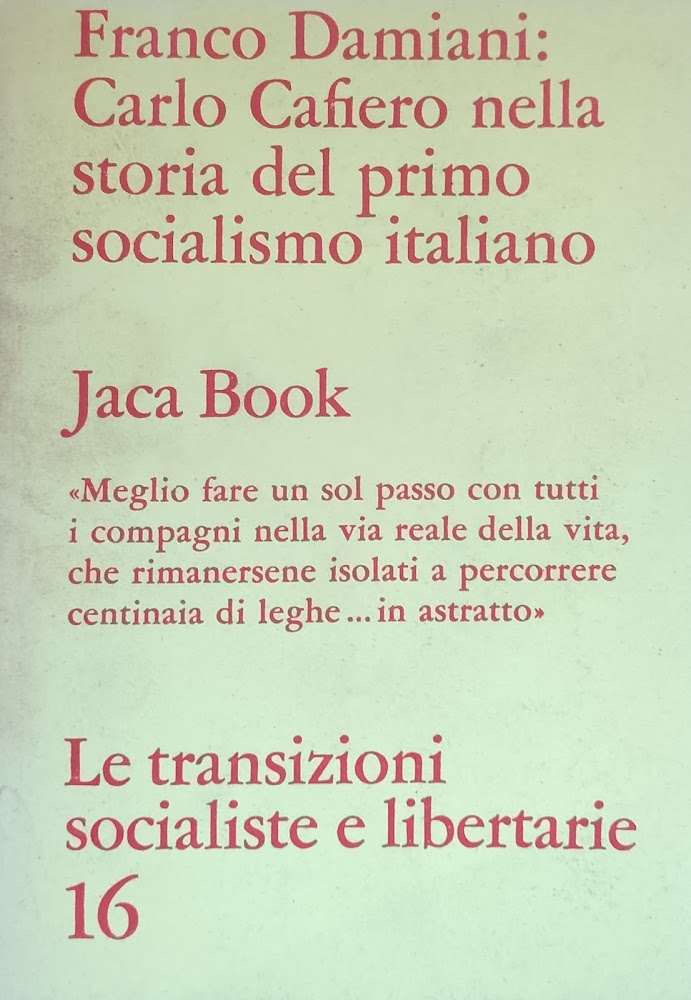 CARLO CAFIERO NELLA STORIA DEL PRIMO SOCIALISMO ITALIANO