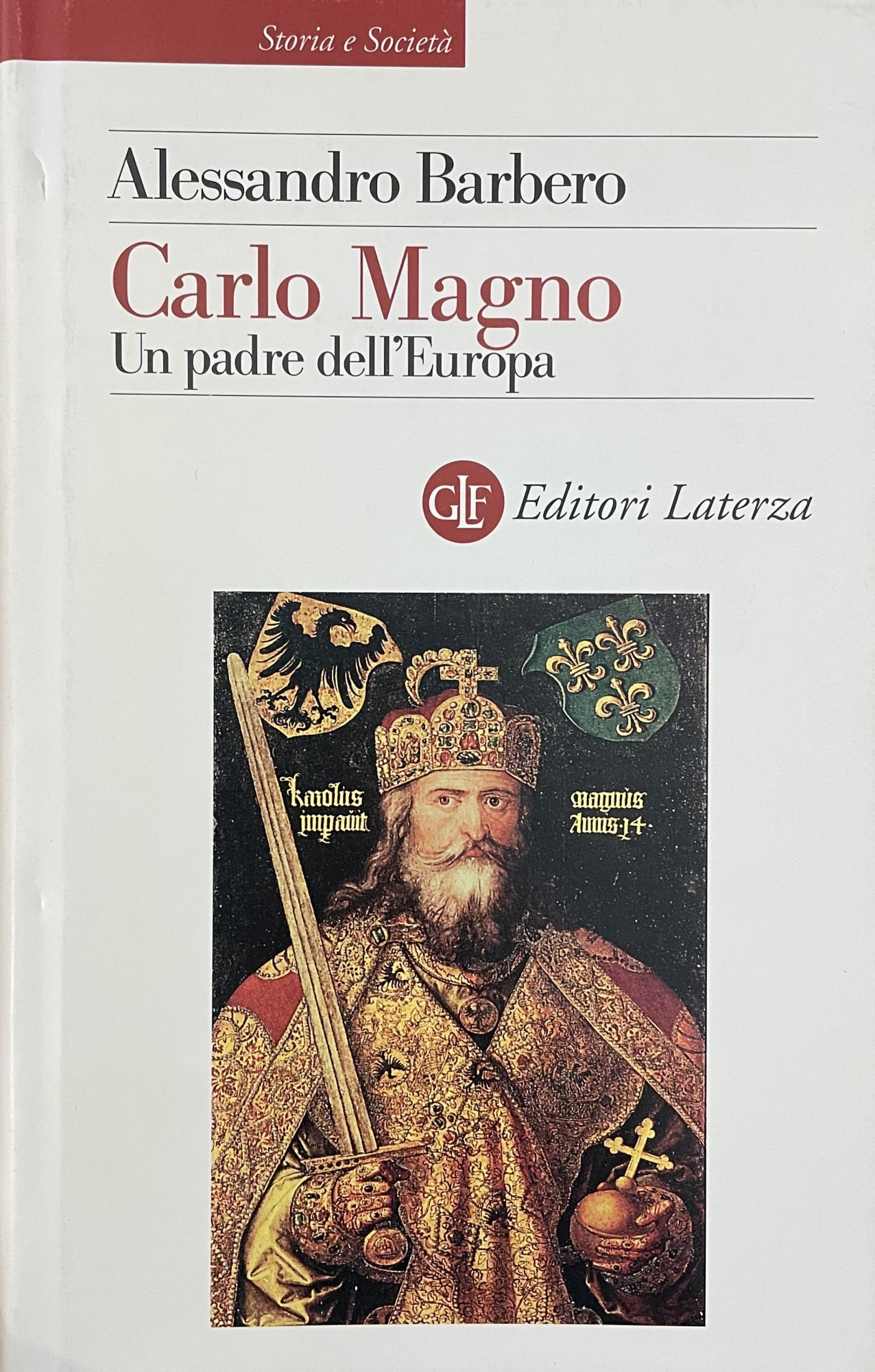 CARLO MAGNO. UN PADRE DELL' EUROPA