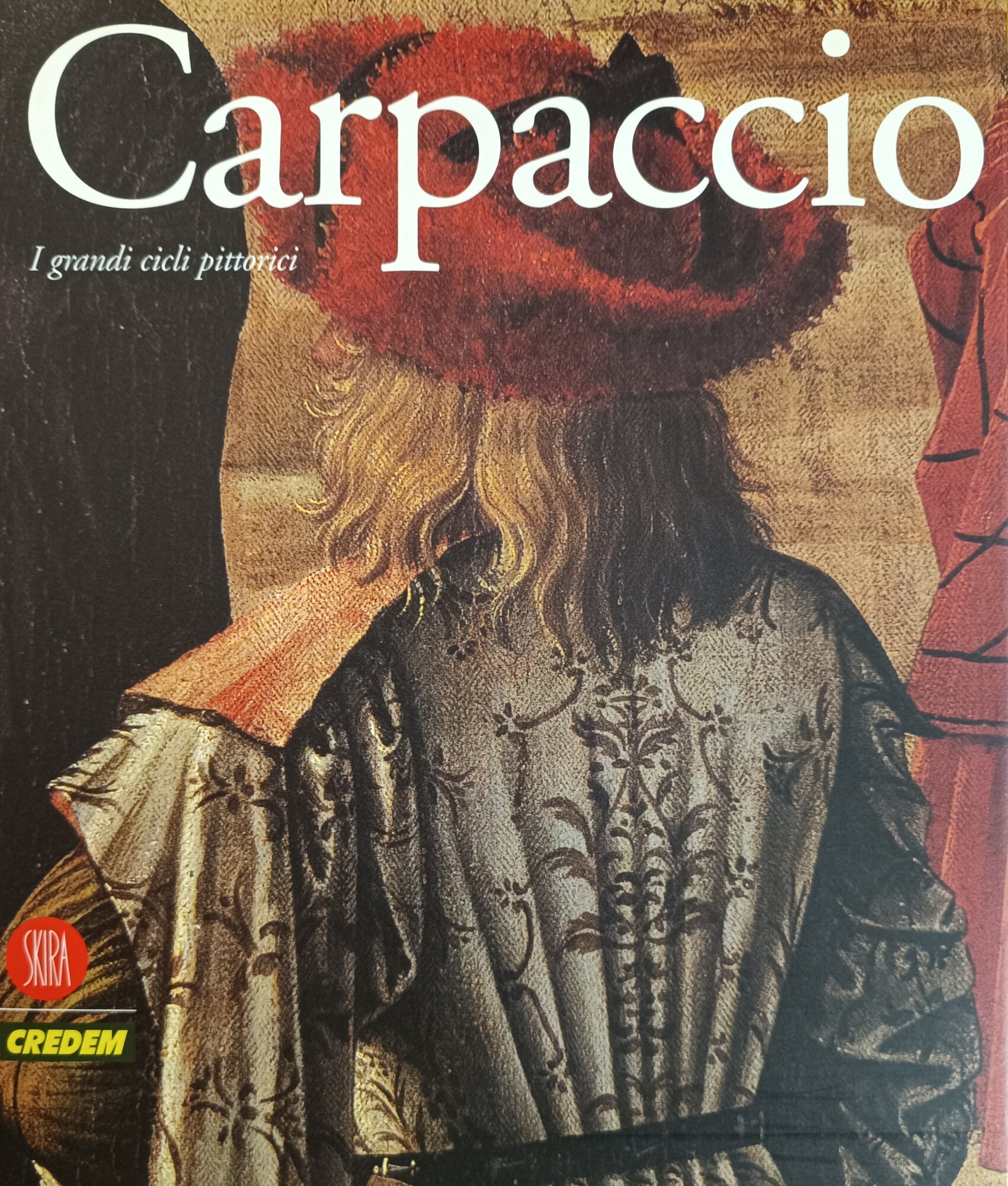 CARPACCIO. I GRANDI CICLI PITTORICI