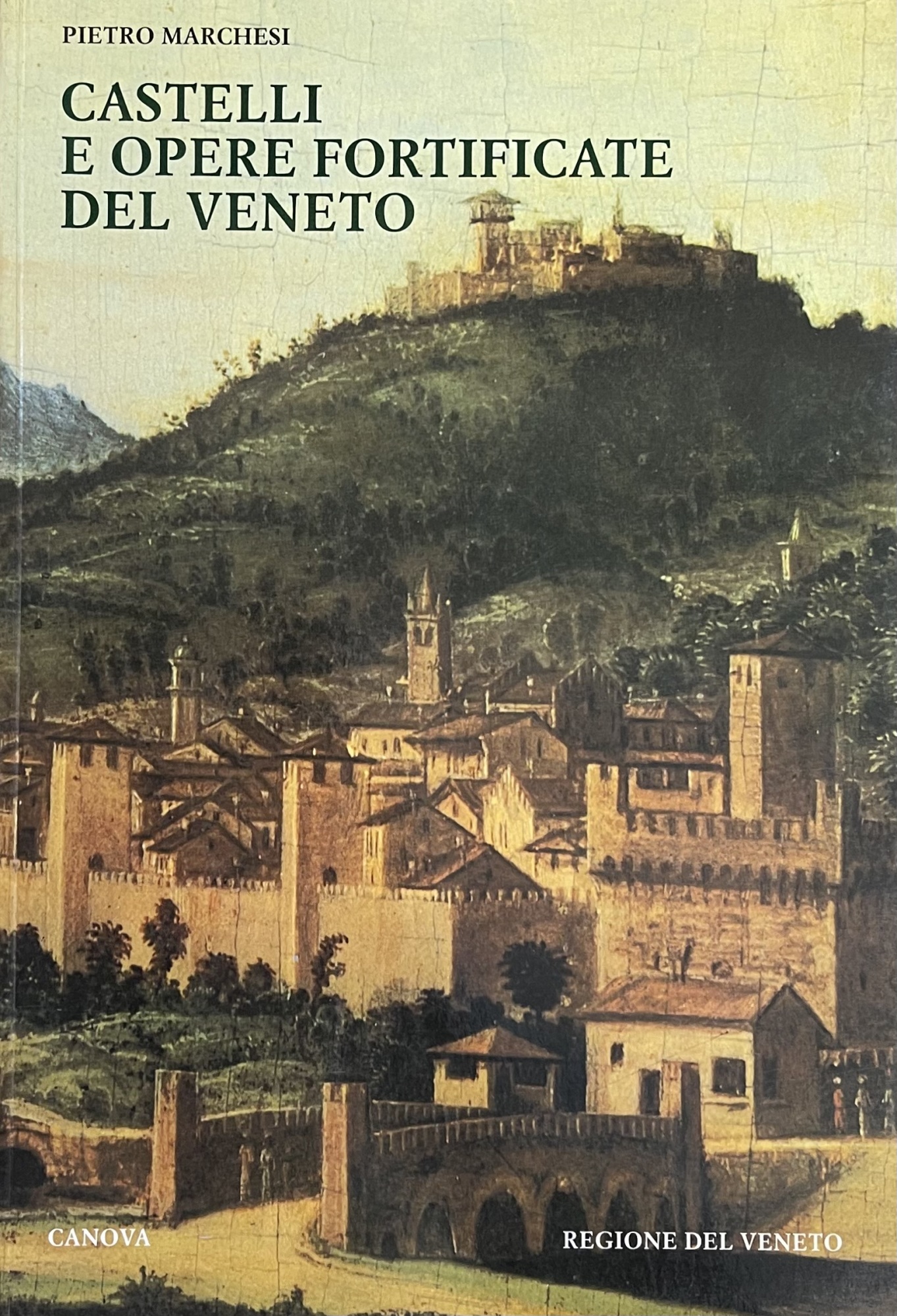 CASTELLI E OPERE FORTIFICATE DEL VENETO