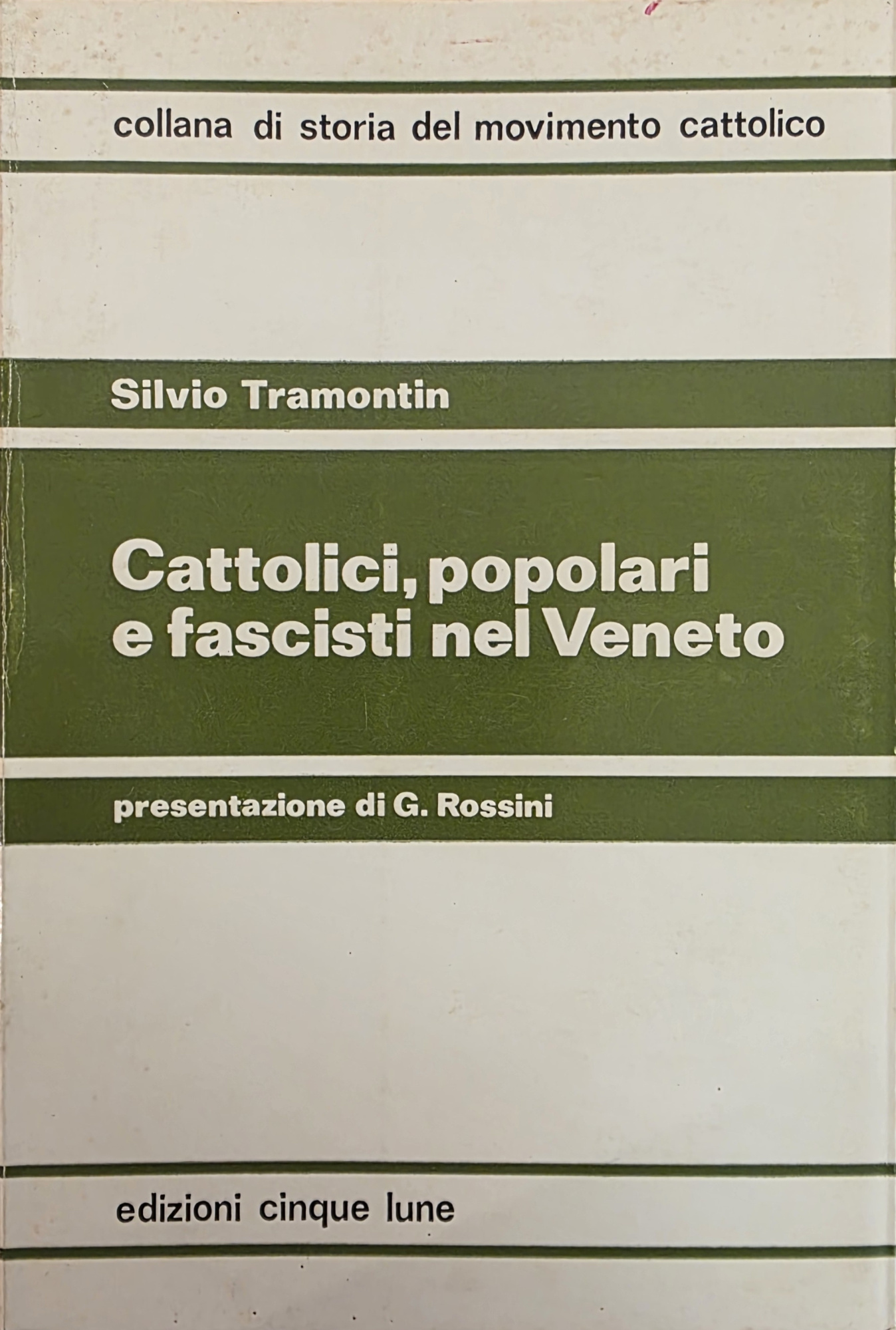 CATTOLICI, POPOLARI E FASCISTI NEL VENETO