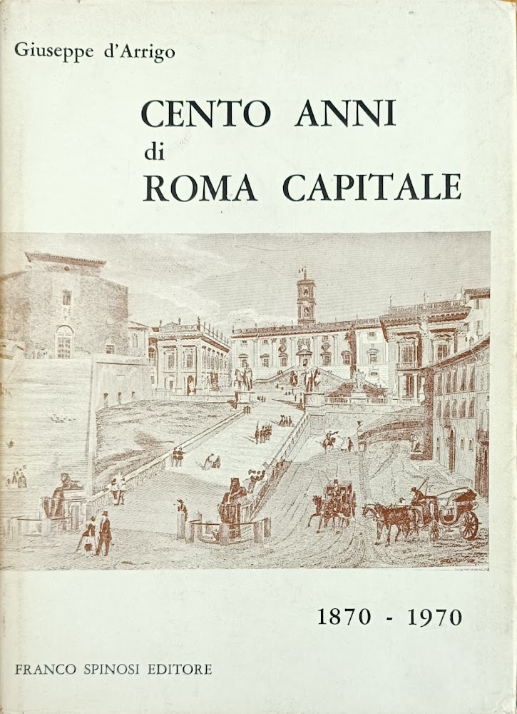 CENTO ANNI DI ROMA CAPITALE