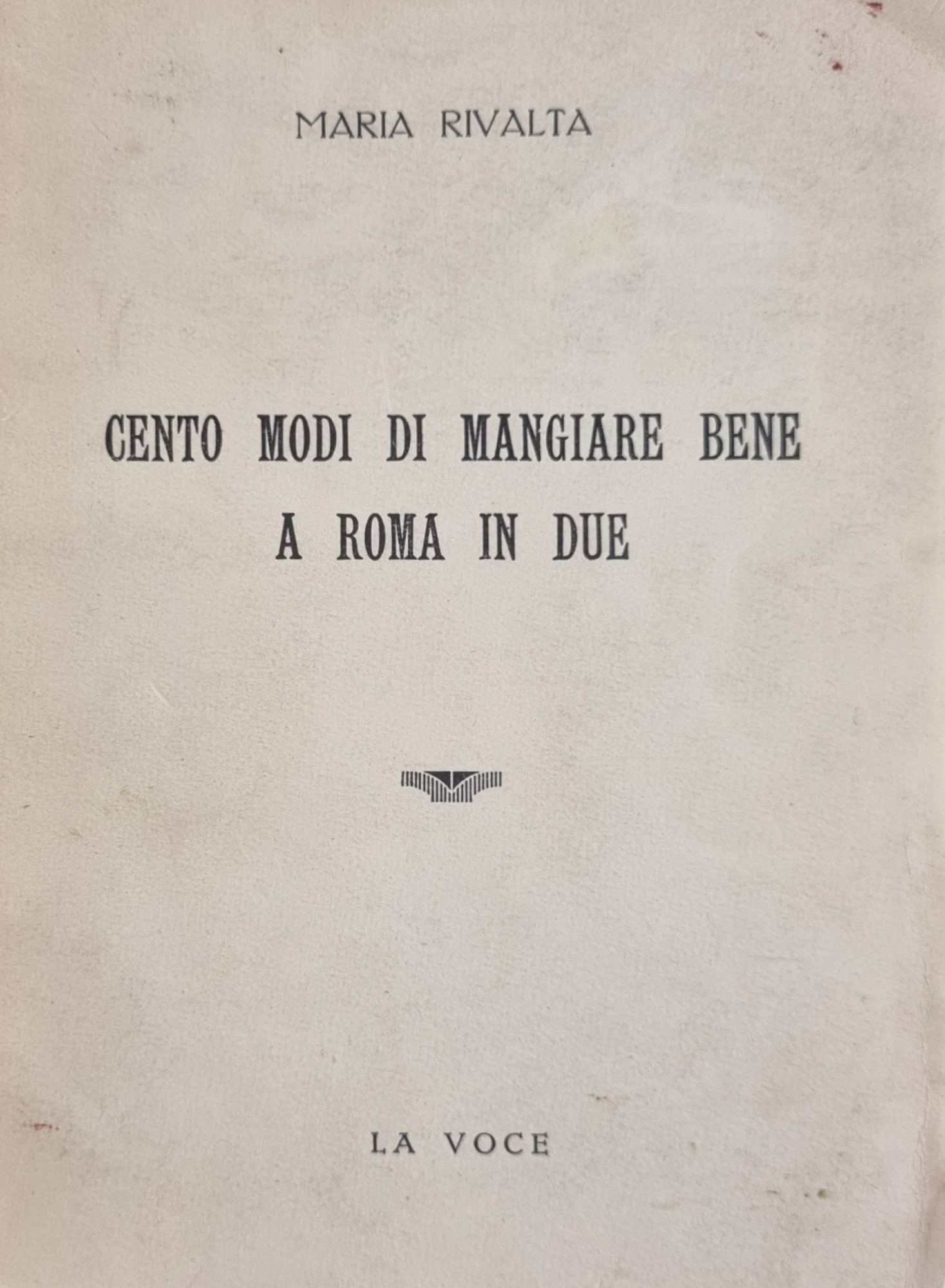 CENTO MODI DI MANGIARE BENE A ROMA IN DUE