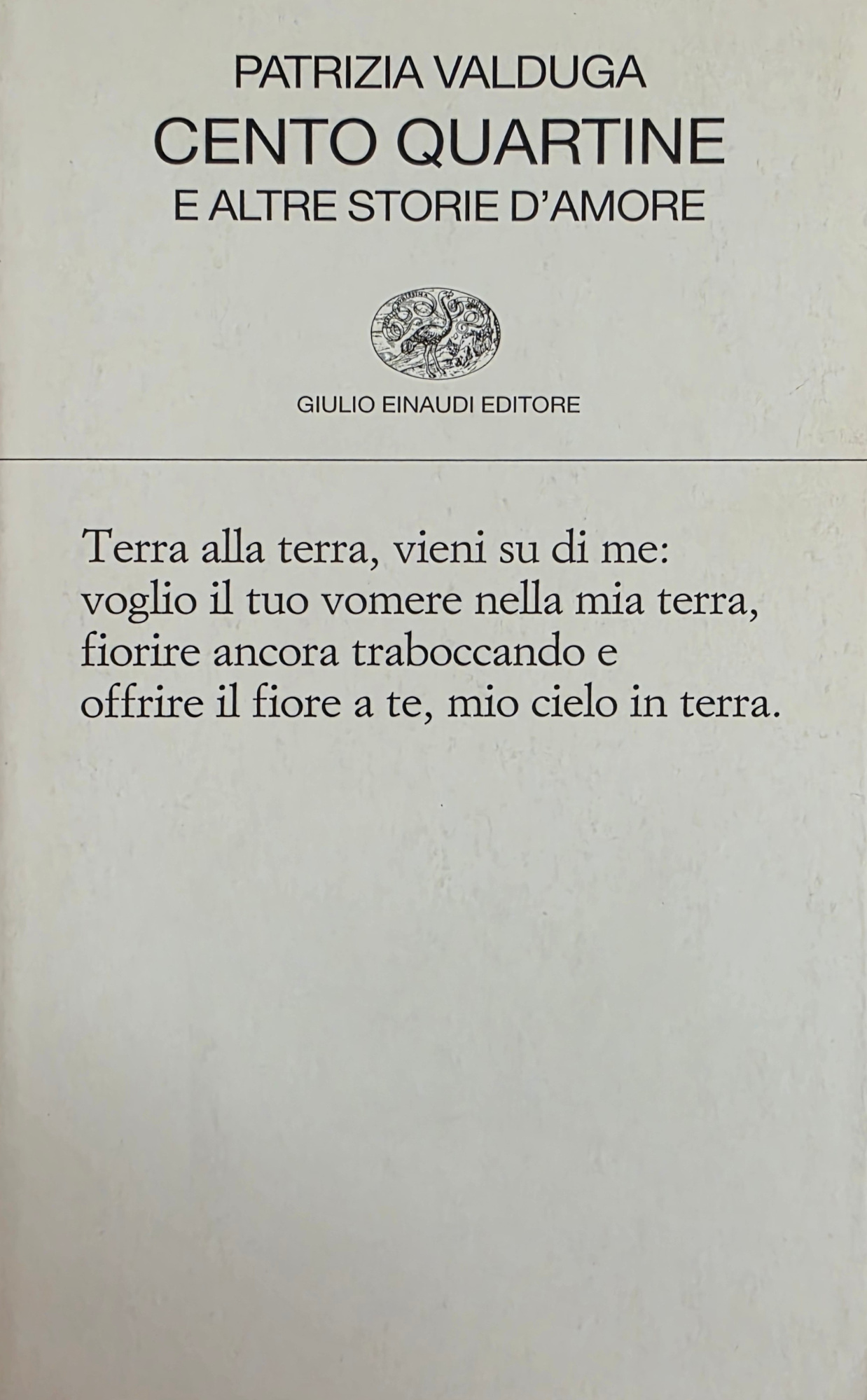 CENTO QUARTINE E ALTRE STORIE D' AMORE