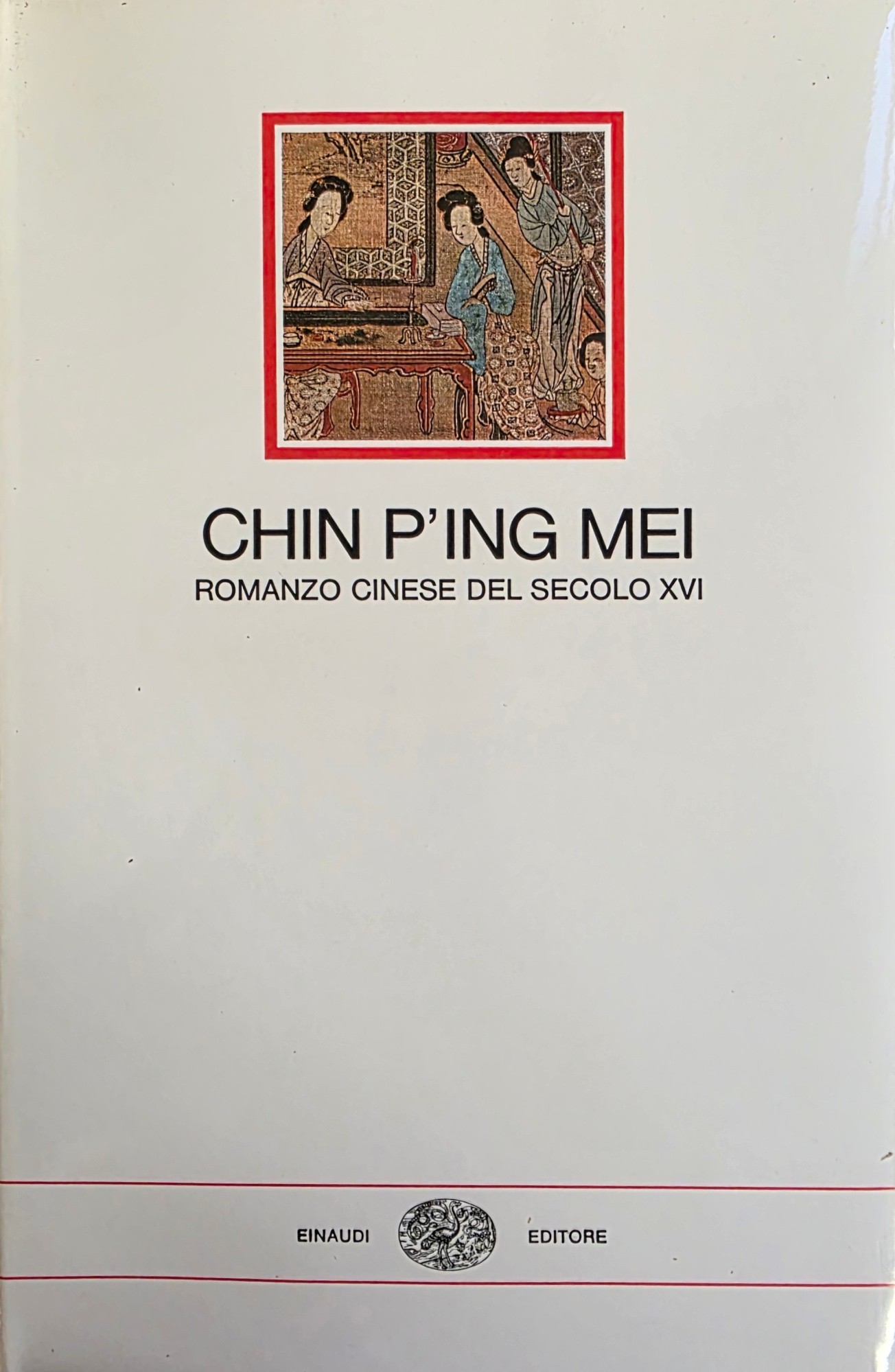 CHIN P' ING MEI. ROMANZO CINESE DEL SECOLO XVI