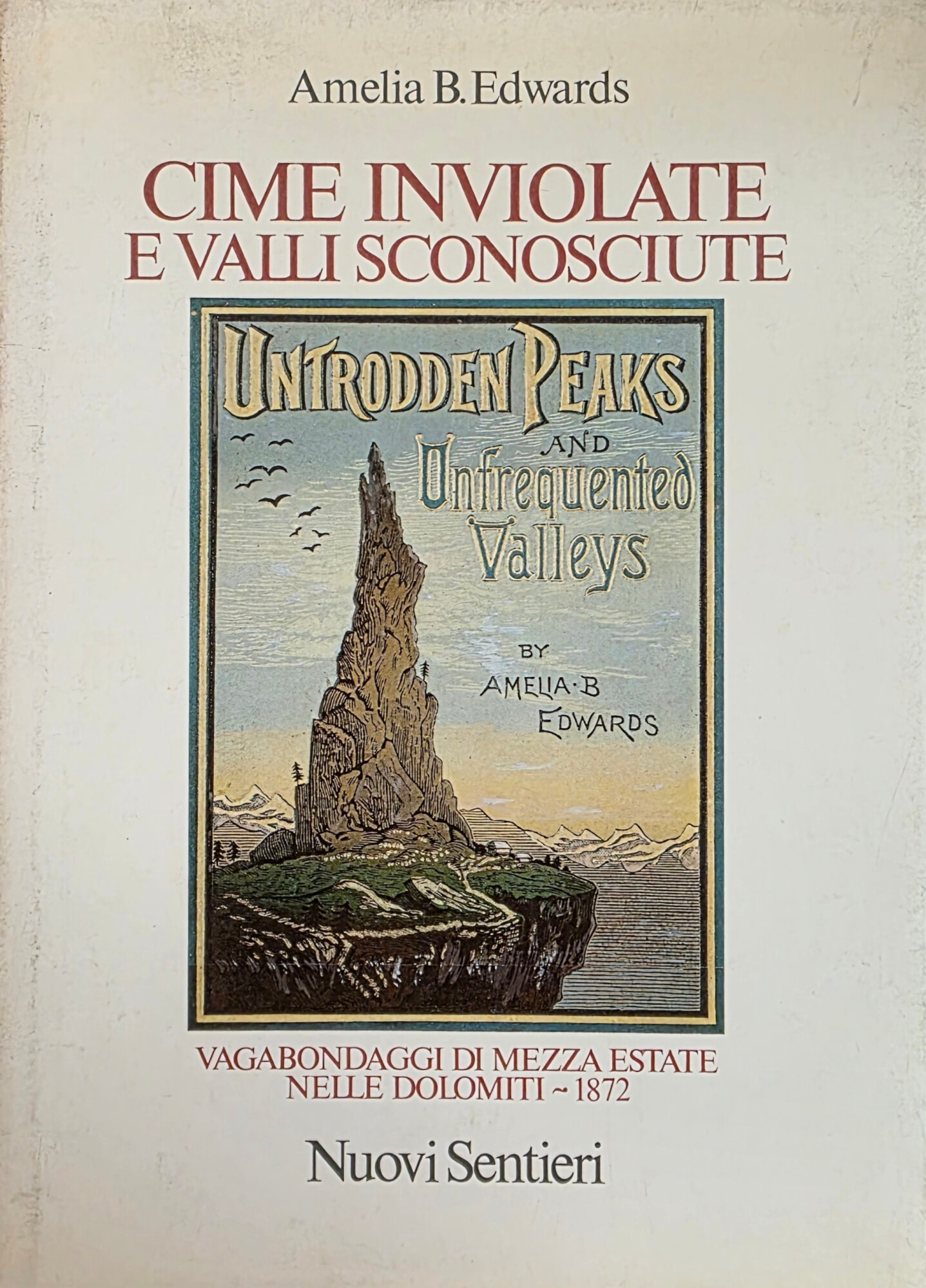 CIME INVIOLATE E VALLI SCONOSCIUTE. VAGABONDAGGI DI MEZZA ESTATE NELLE …