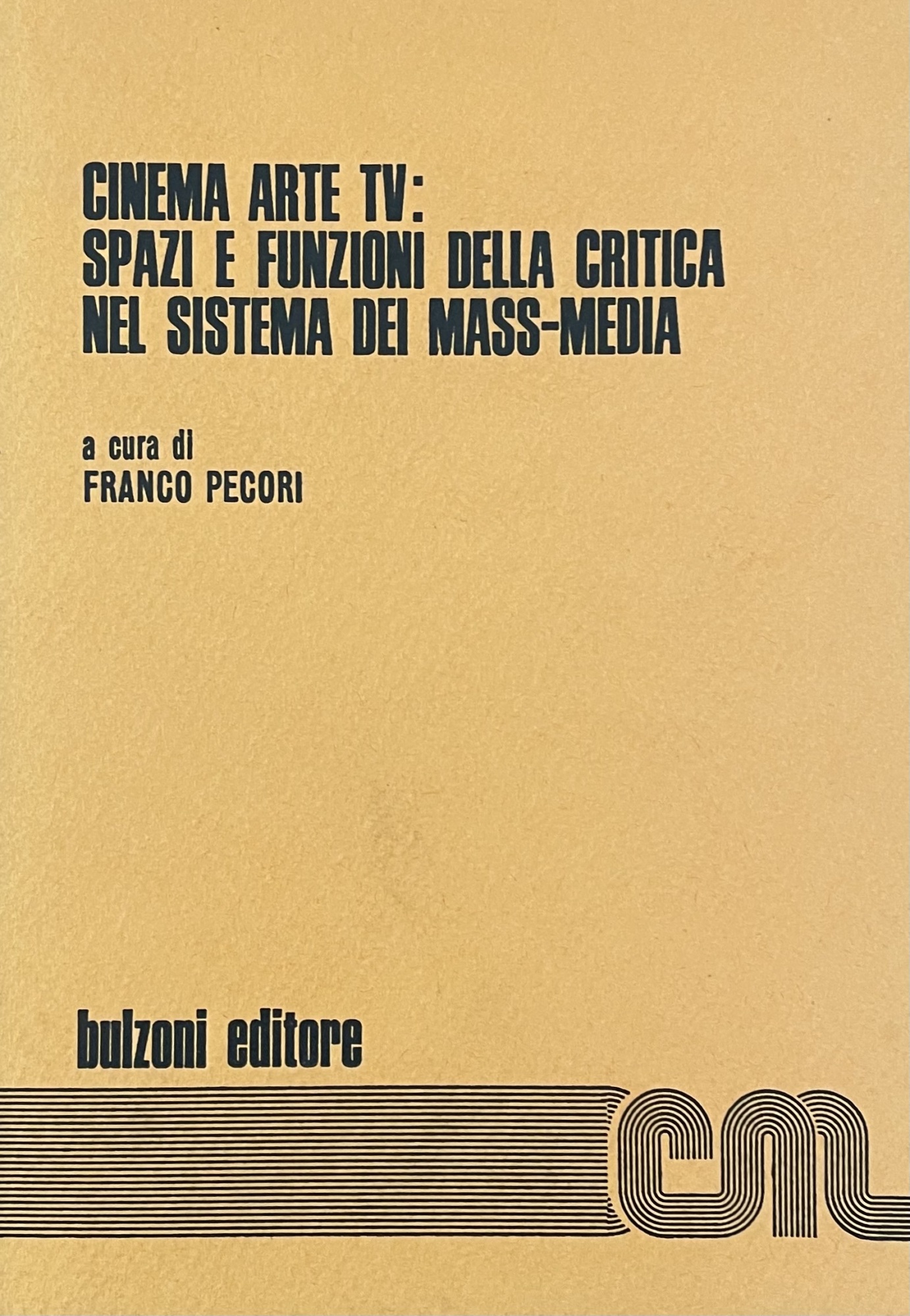 CINEMA ARTE TV: SPAZI E FUNZIONI DELLA CRITICA NEL SISTEMA …