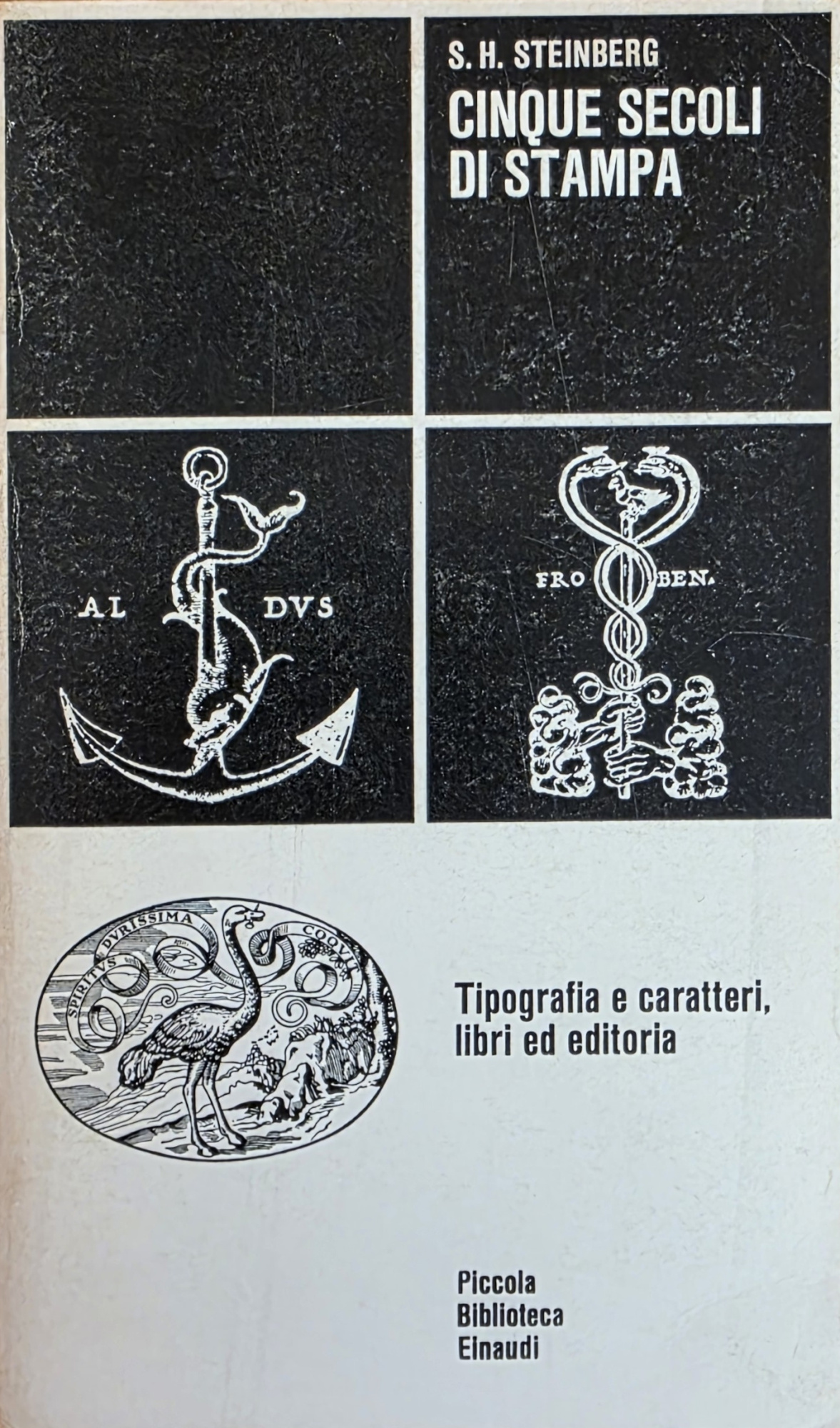 CINQUE SECOLI DI STAMPA. TIPOGRAFIA E CARATTERI, LIBRI ED EDITORIA