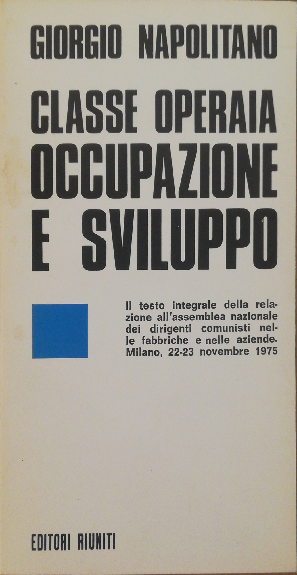 CLASSE OPERAIA OCCUPAZIONE E SVILUPPO