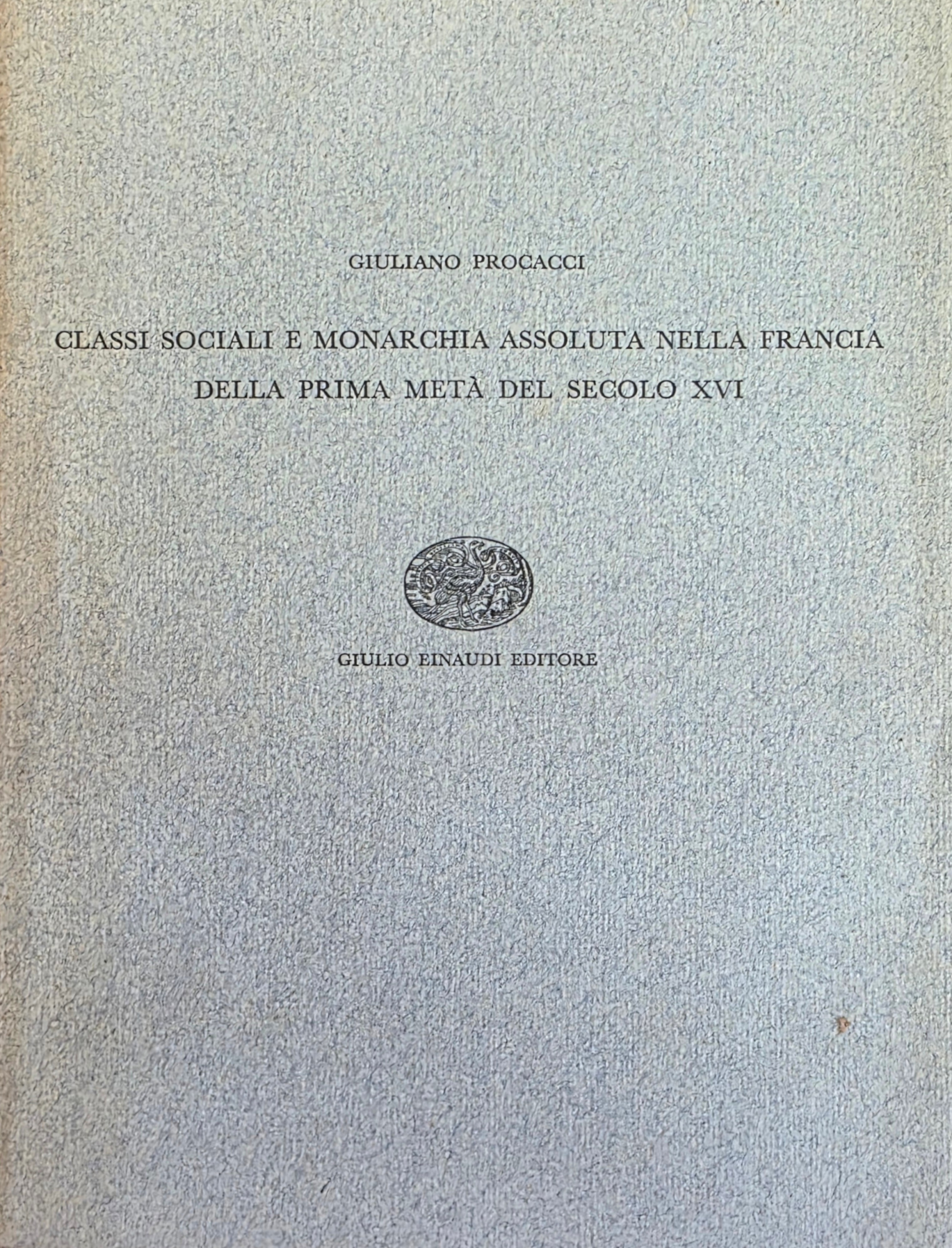 CLASSI SOCIALI E MONARCHIA ASSOLUTA NELLA FRANCIA DELLA PRIMA METÀ …