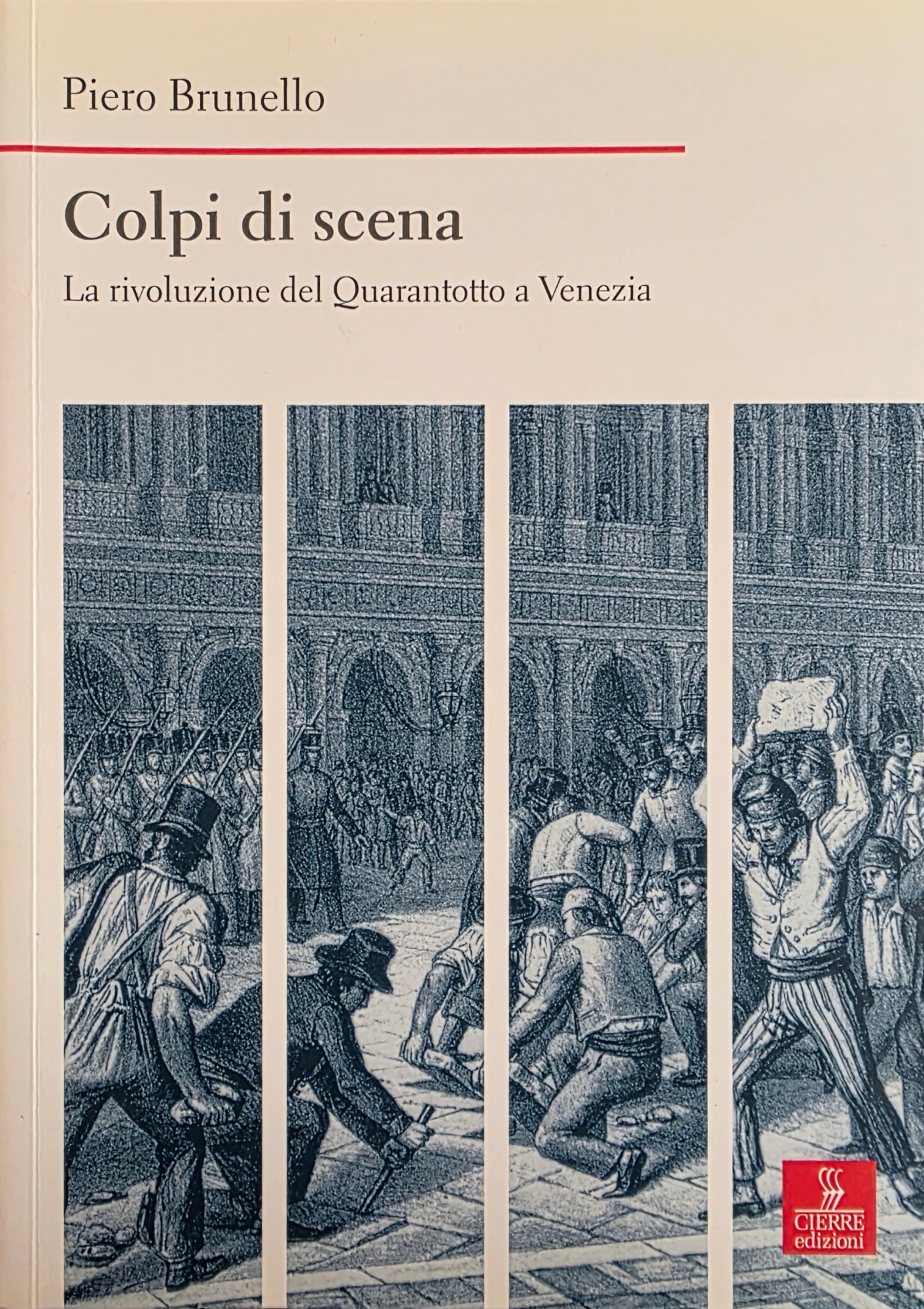 COLPI DI SCENA. LA RIVOLUZIONE DEL QUARANTOTTO A VENEZIA