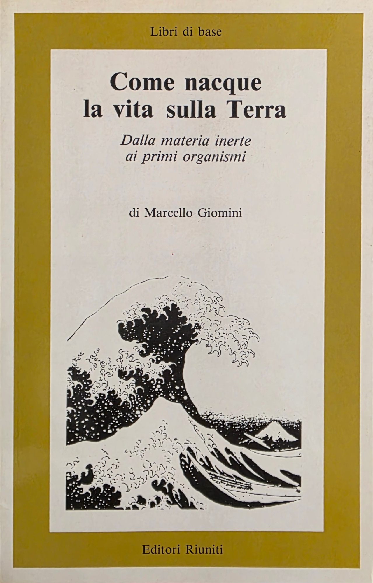 COME NACQUE LA VITA SULLA TERRA. DALLA MATERIA INERTE AI …