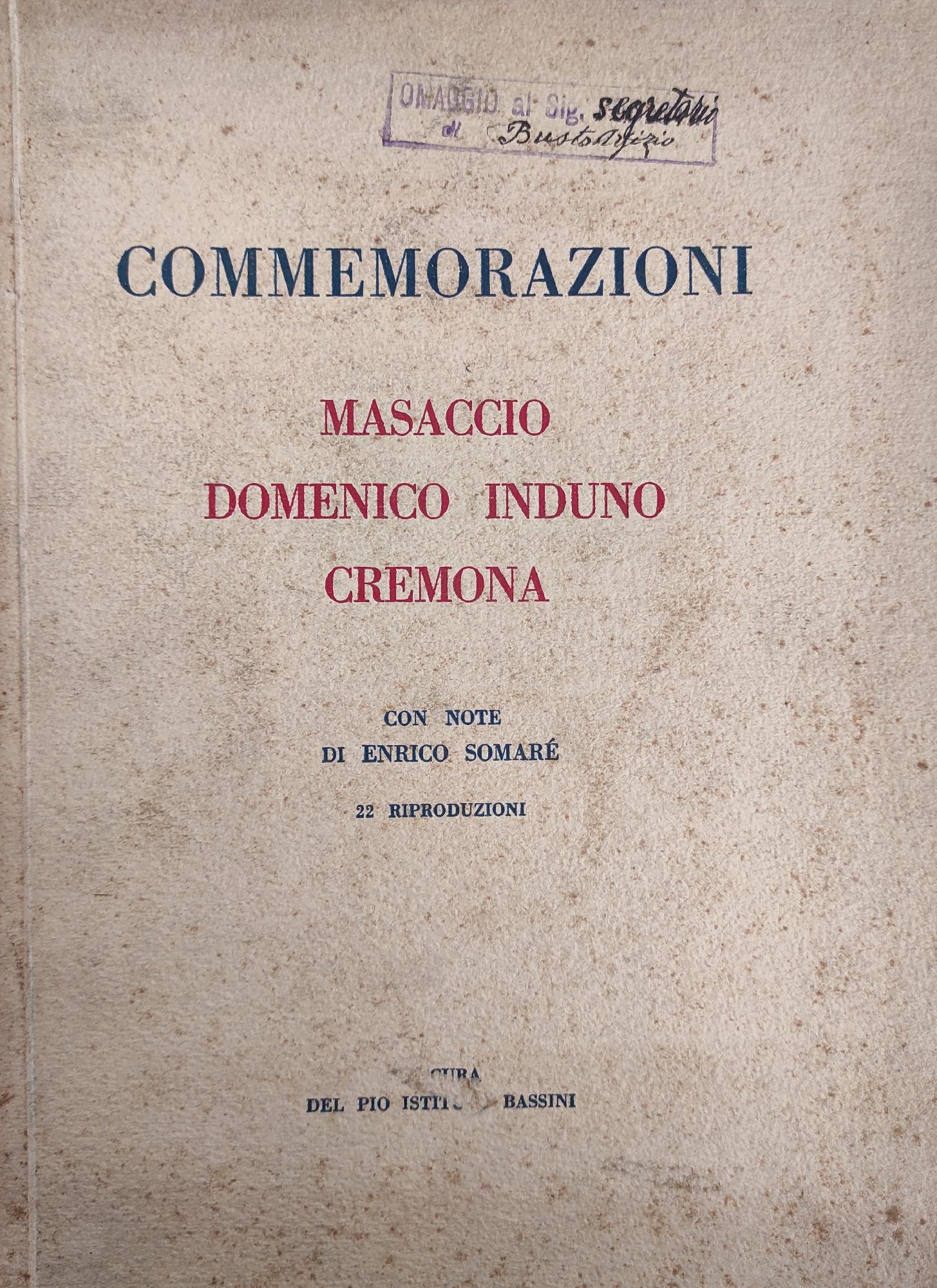 COMMEMORAZIONI. MASACCIO, DOMENICO INDUNO, CREMONA